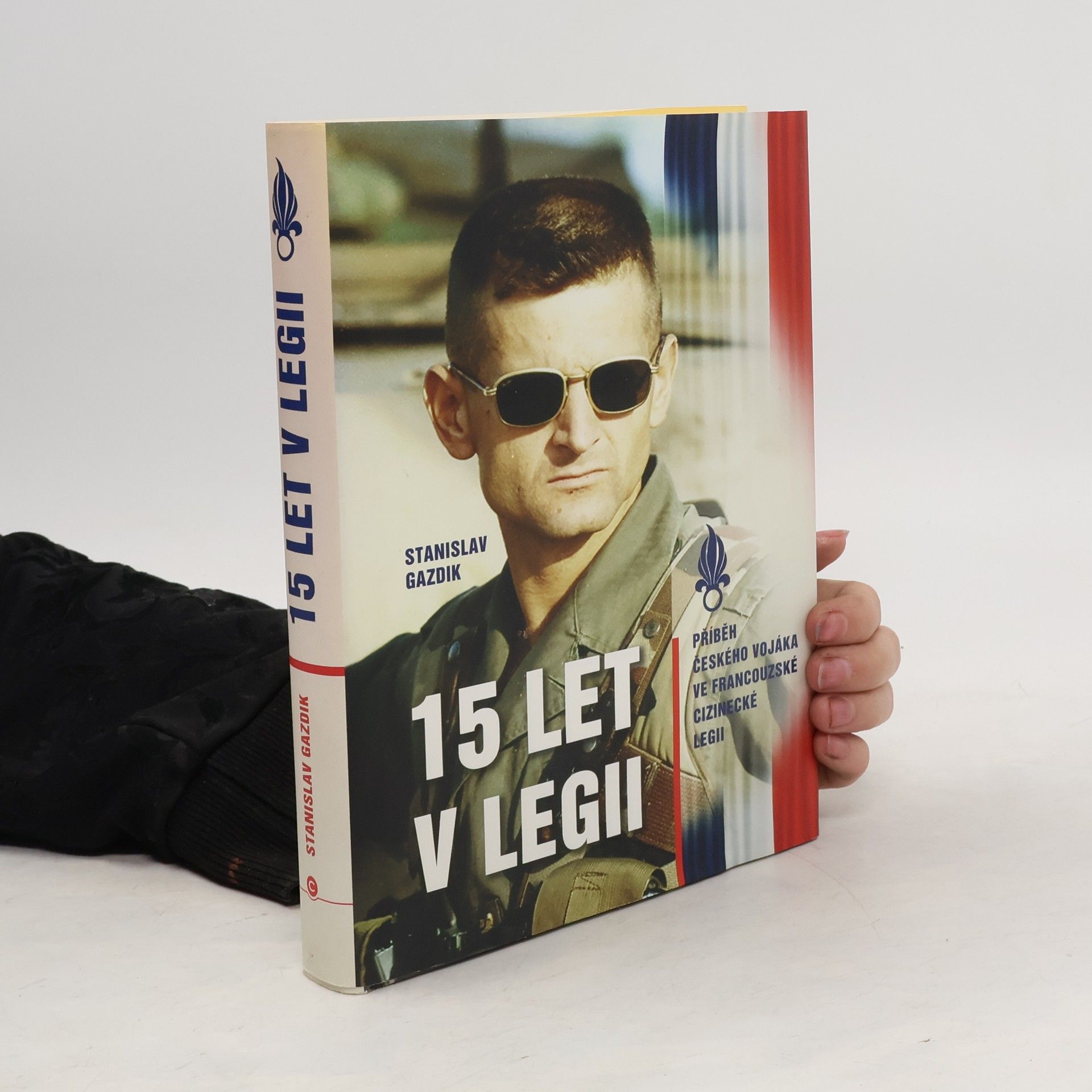 Stanislav Gazdik 15 let v legii