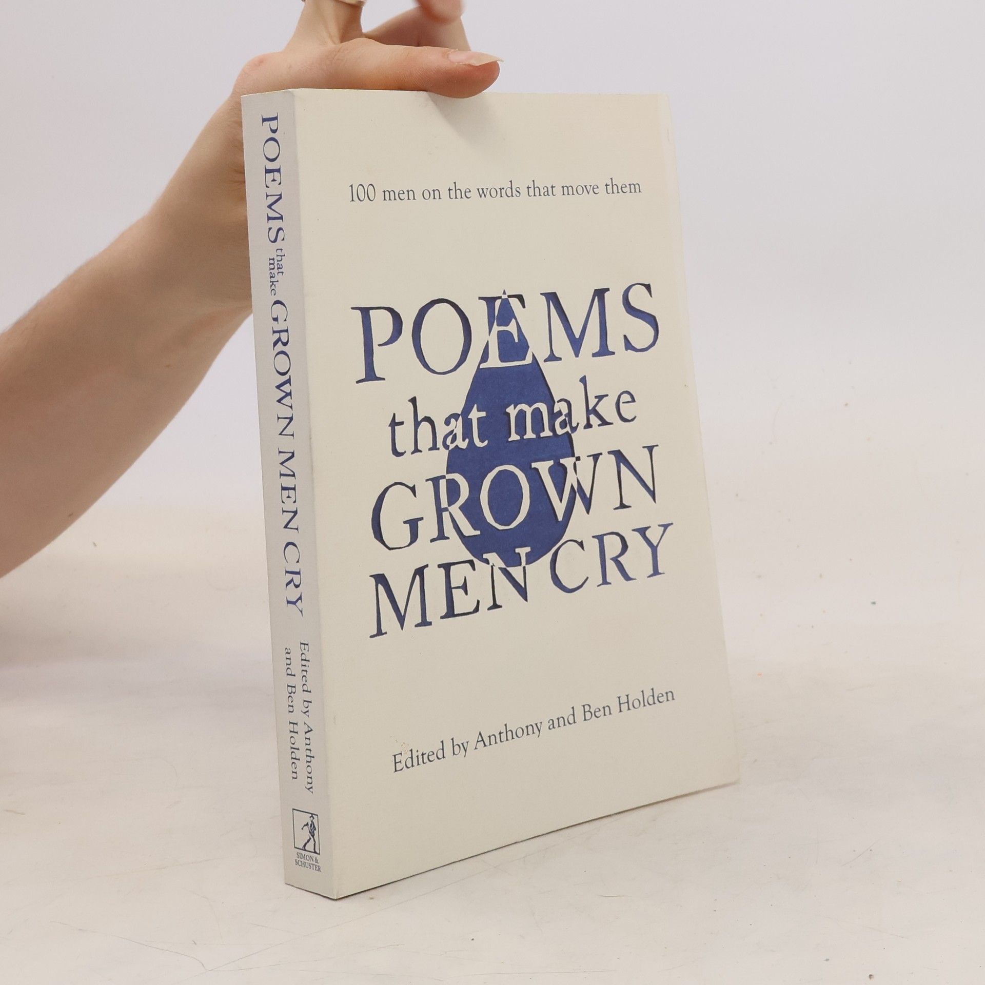 Anthony Holden Poems That Make Grown Men Cry
