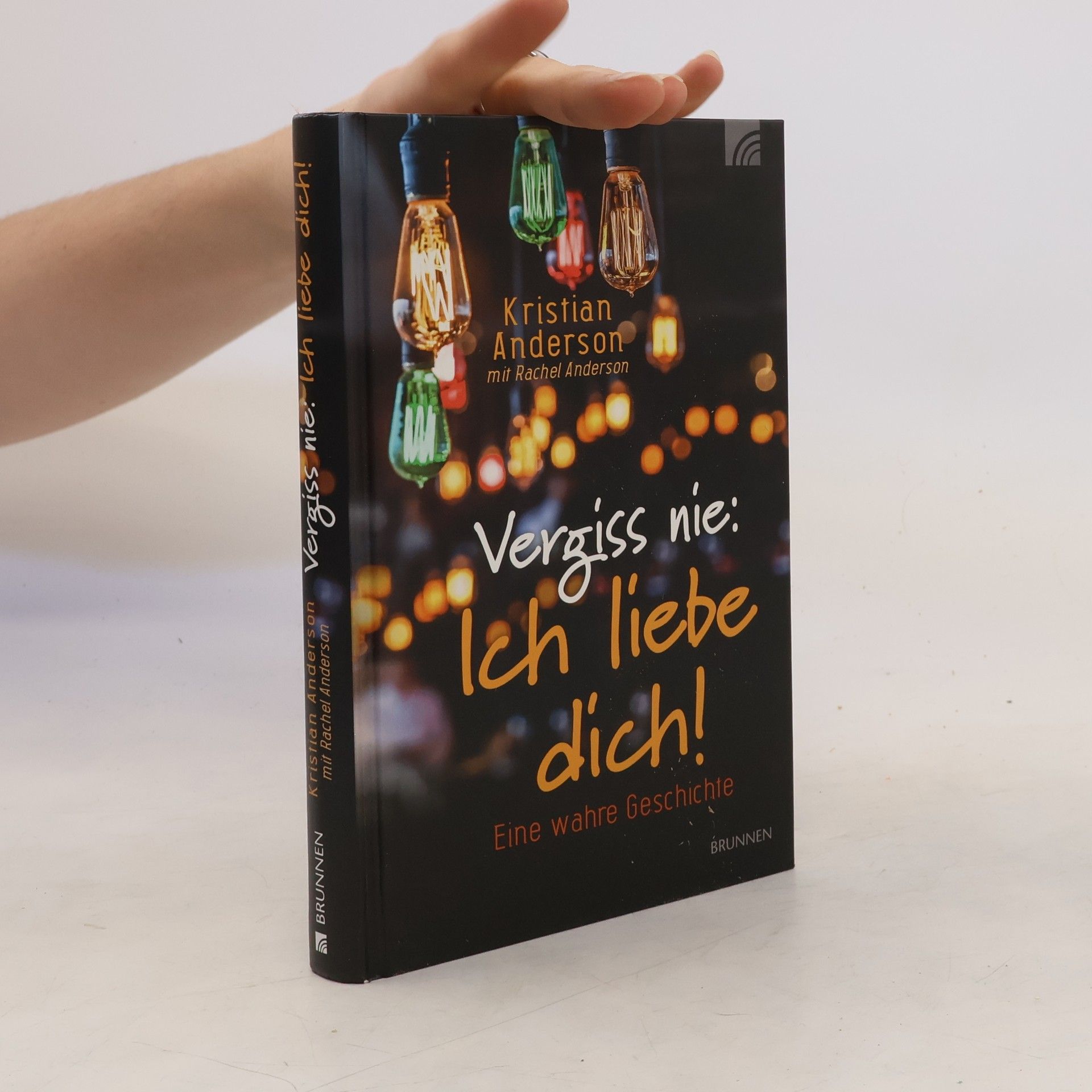 Kristian Anderson Vergiss nie: Ich liebe dich!