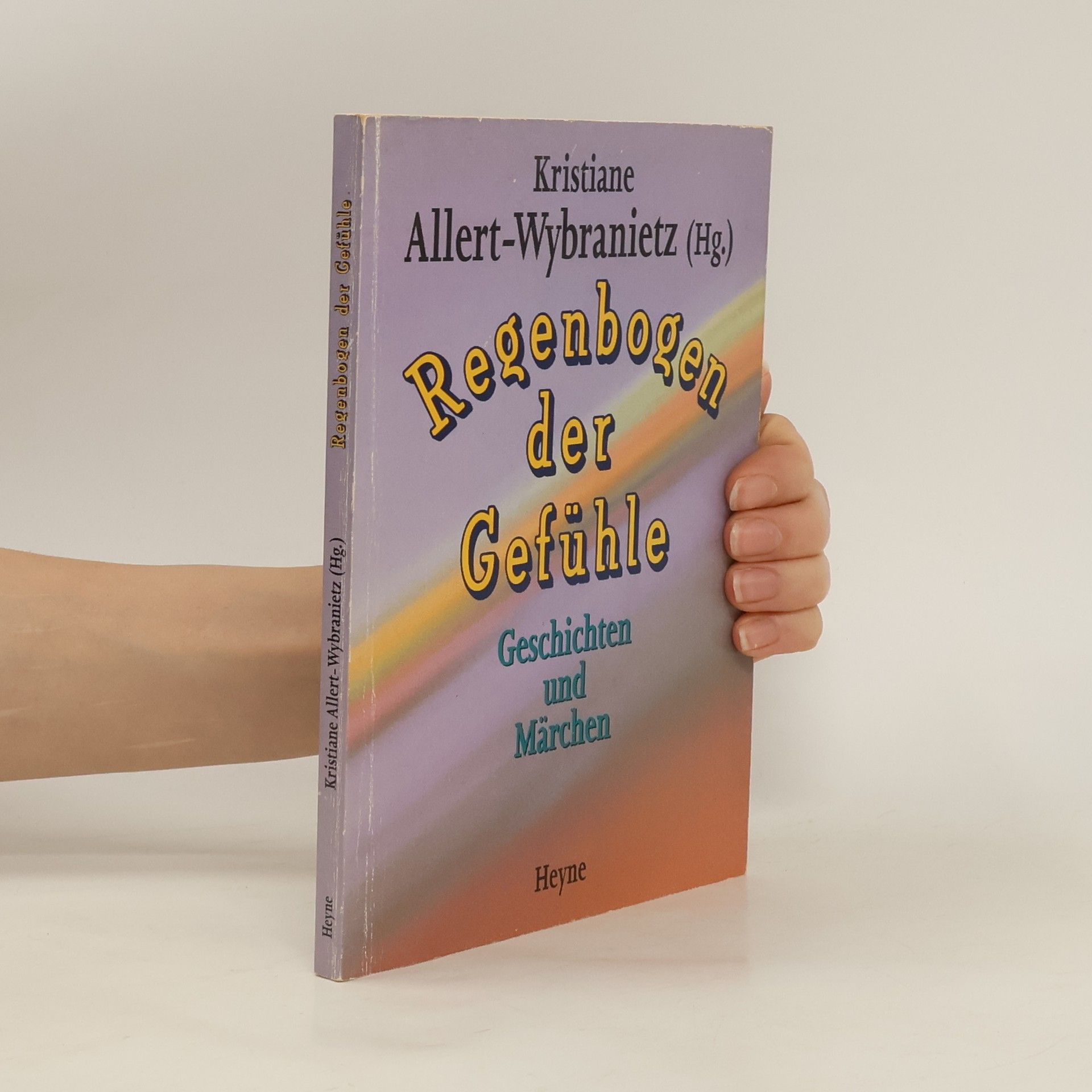 Kristiane Allert-Wybranietz Regenbogen der Gefühle