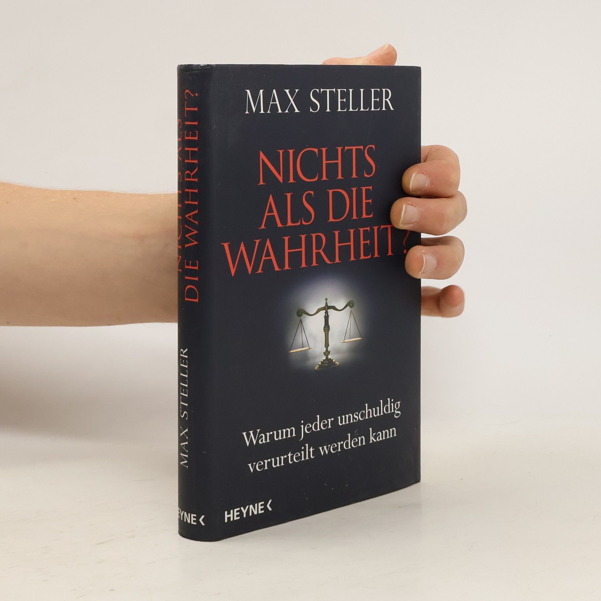 Max Steller Nichts als die Wahrheit?