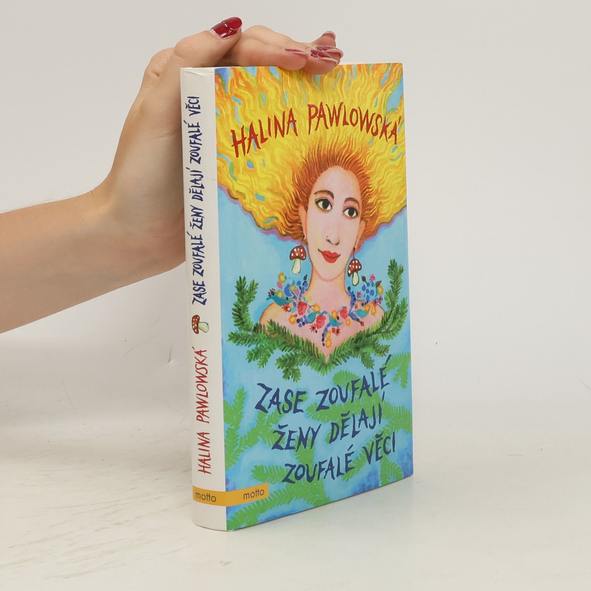 Halina Pawlowská Zase zoufalé ženy dělají zoufalé věci