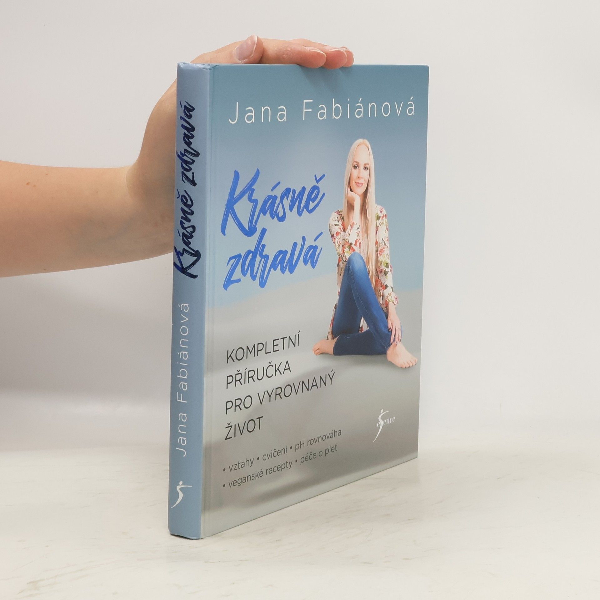 Jana Fabiánová Krásně zdravá : kompletní příručka pro vyrovnaný život