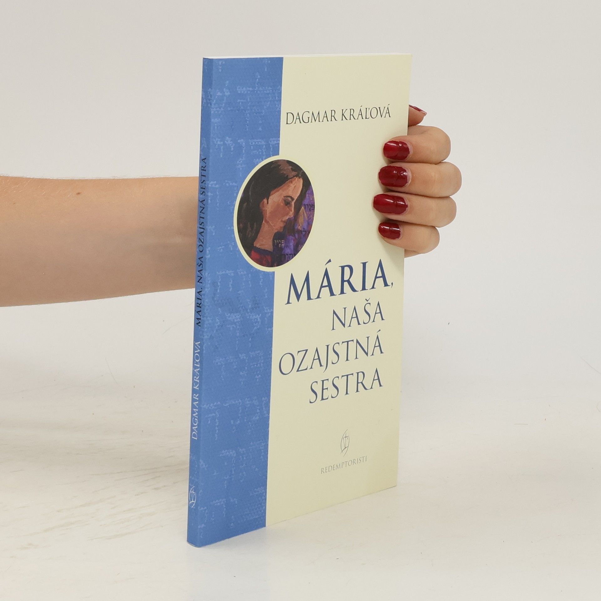 Dagmar Králová Mária, naša ozajstná sestra
