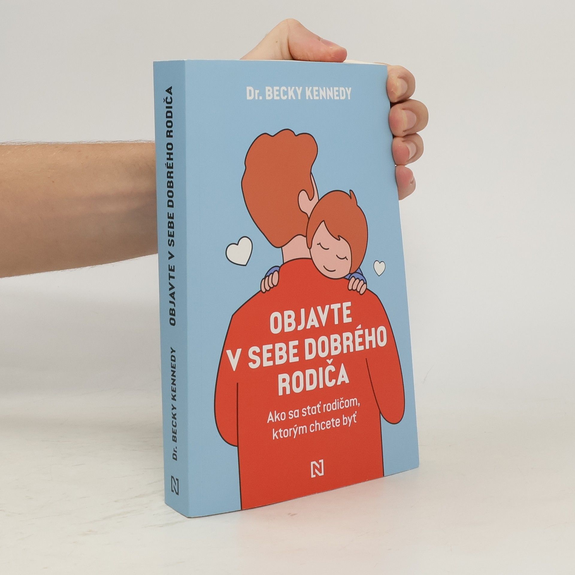 Rebecca Kennedy Objavte v sebe dobrého rodiča
