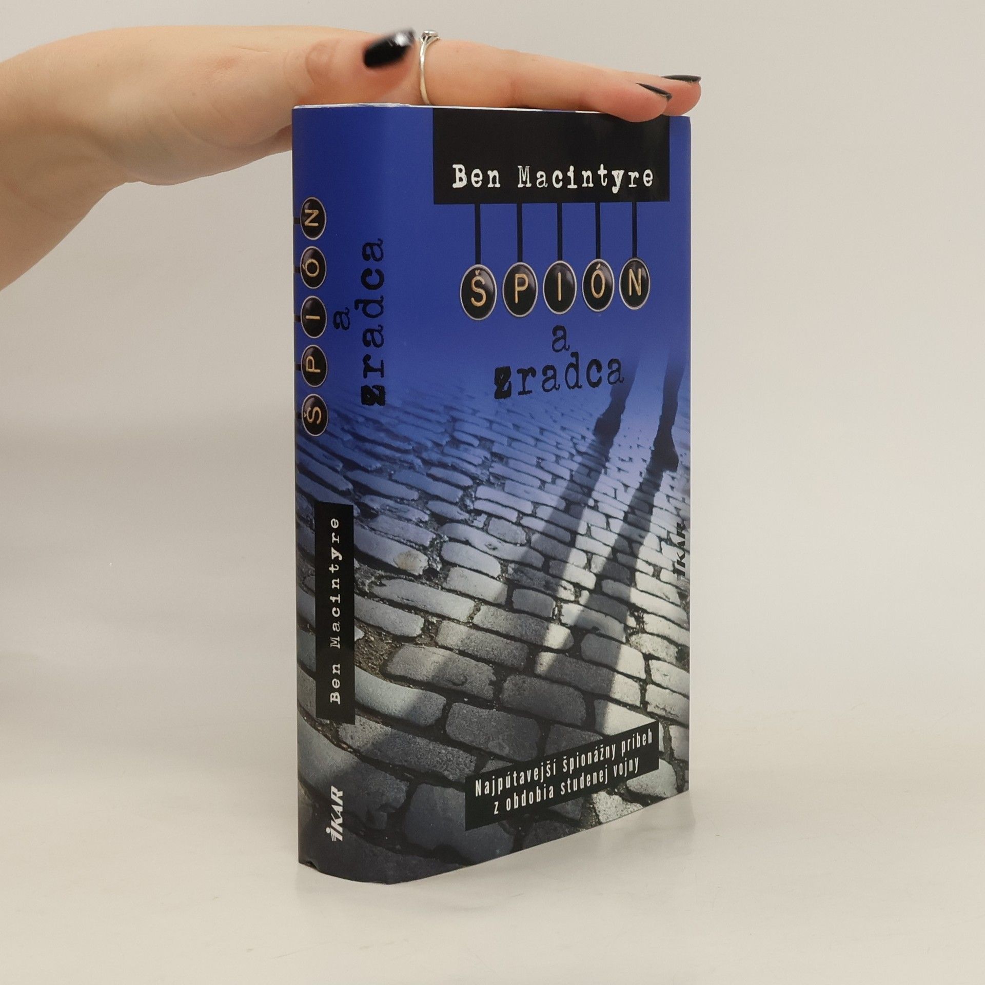 Ben Macintyre Špión a zradca