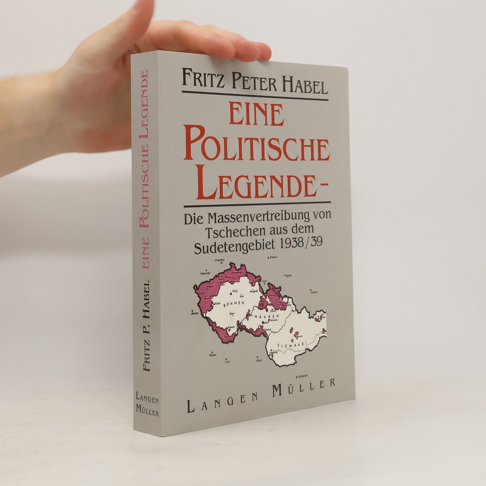 Fritz Peter Habel Eine politische Legende. Die Massenvertreibung von Tschechen aus dem Sudetengebiet 1938/39