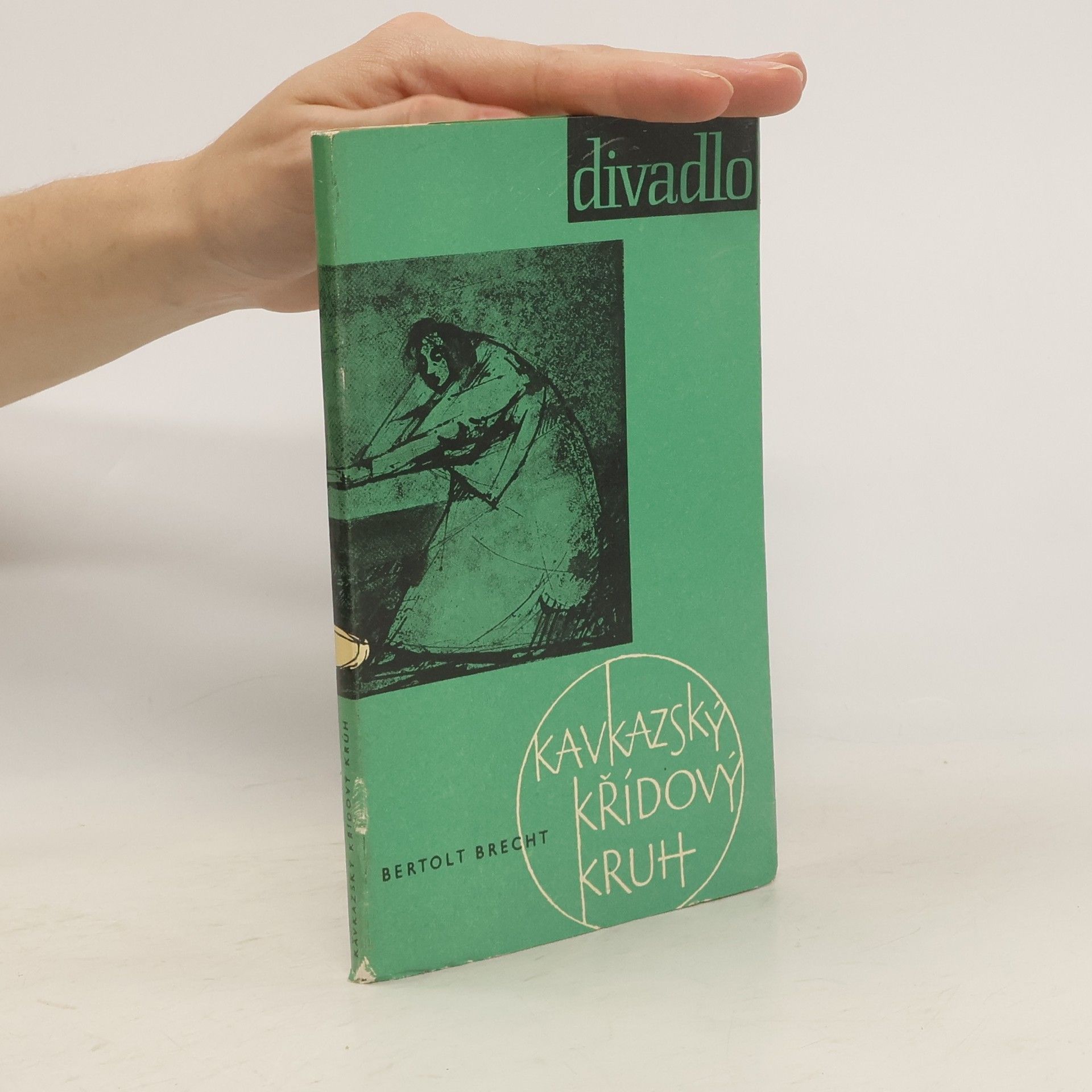 Bertolt Brecht Kavkazský křídový kruh