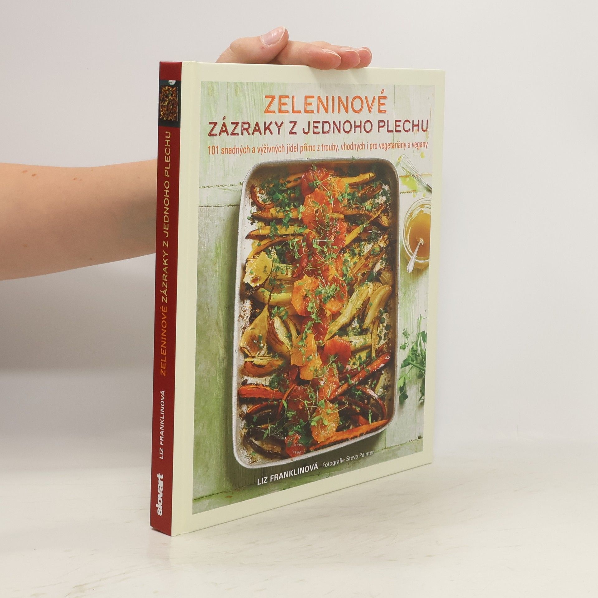 Liz Franklin Zeleninové zázraky z jednoho plechu
