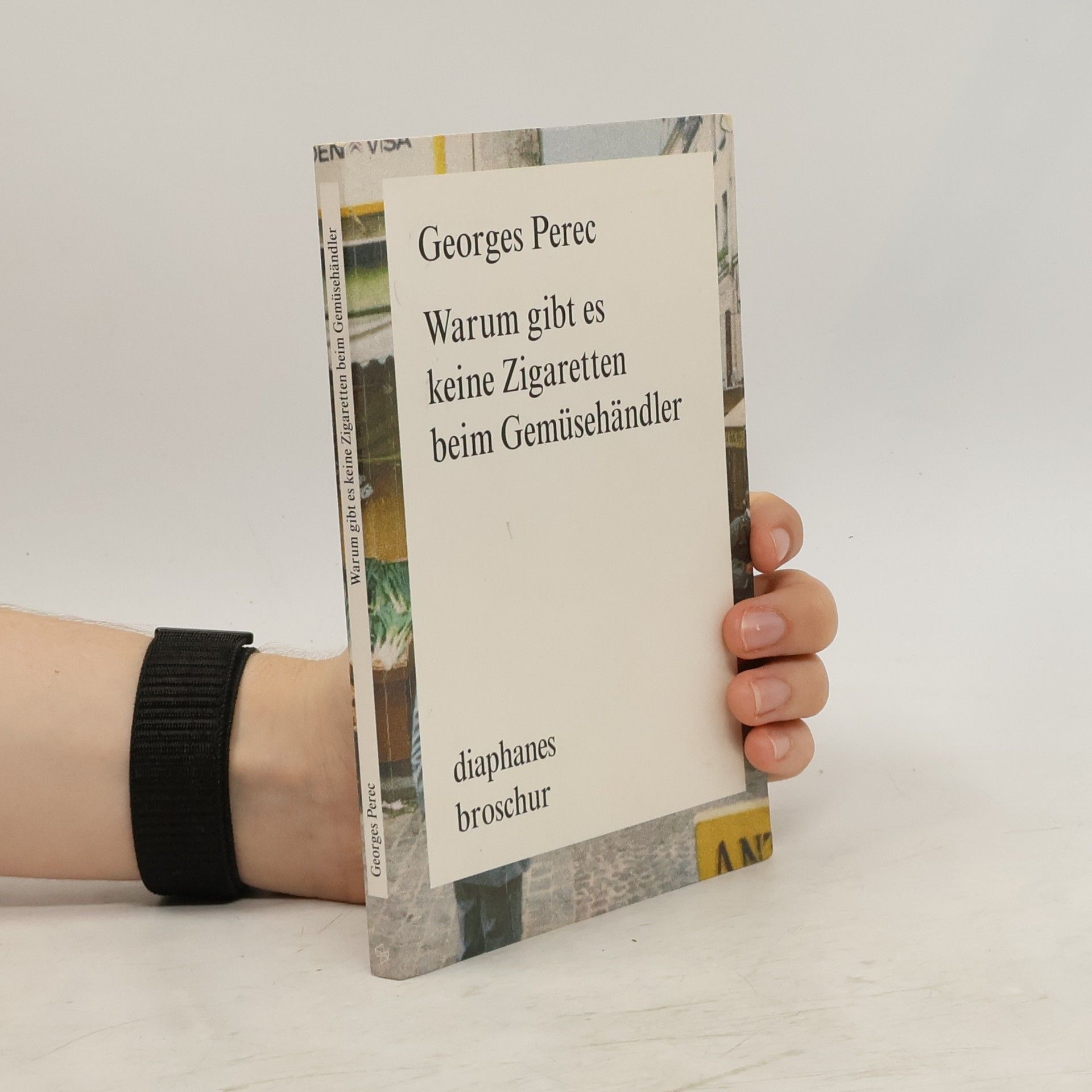Georges Perec Warum gibt es keine Zigaretten beim Gemüsehändler