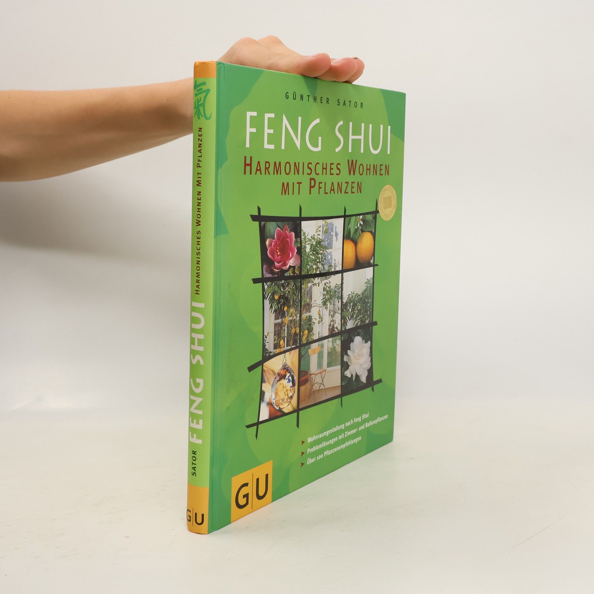 Günther Sator Feng-Shui - harmonisches Wohnen mit Pflanzen