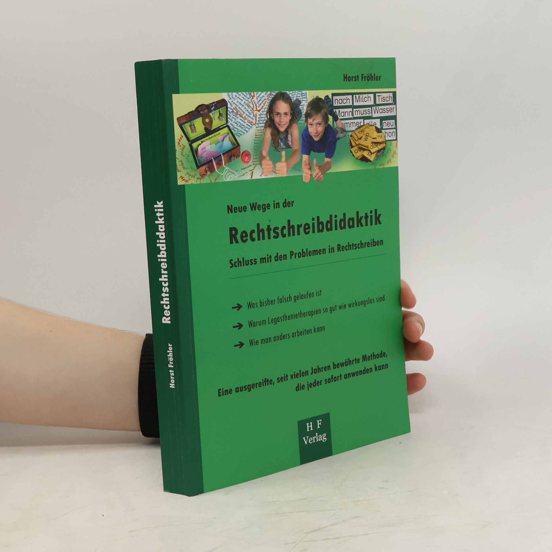 Horst Fröhler Neue Wege in der Rechtschreibdidaktik