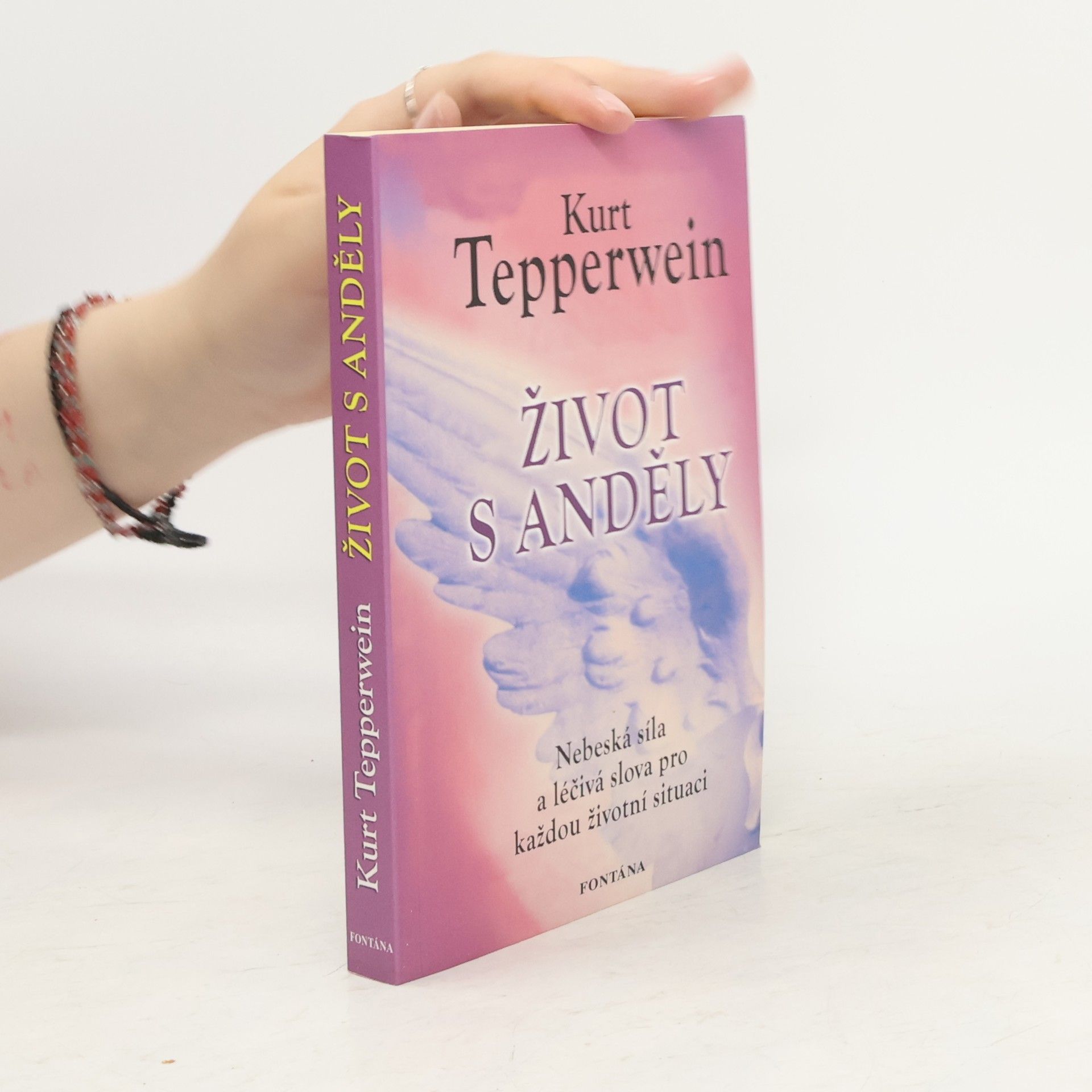 Kurt Tepperwein Život s anděly. Nebeská síla a léčivá slova pro každou životní situaci