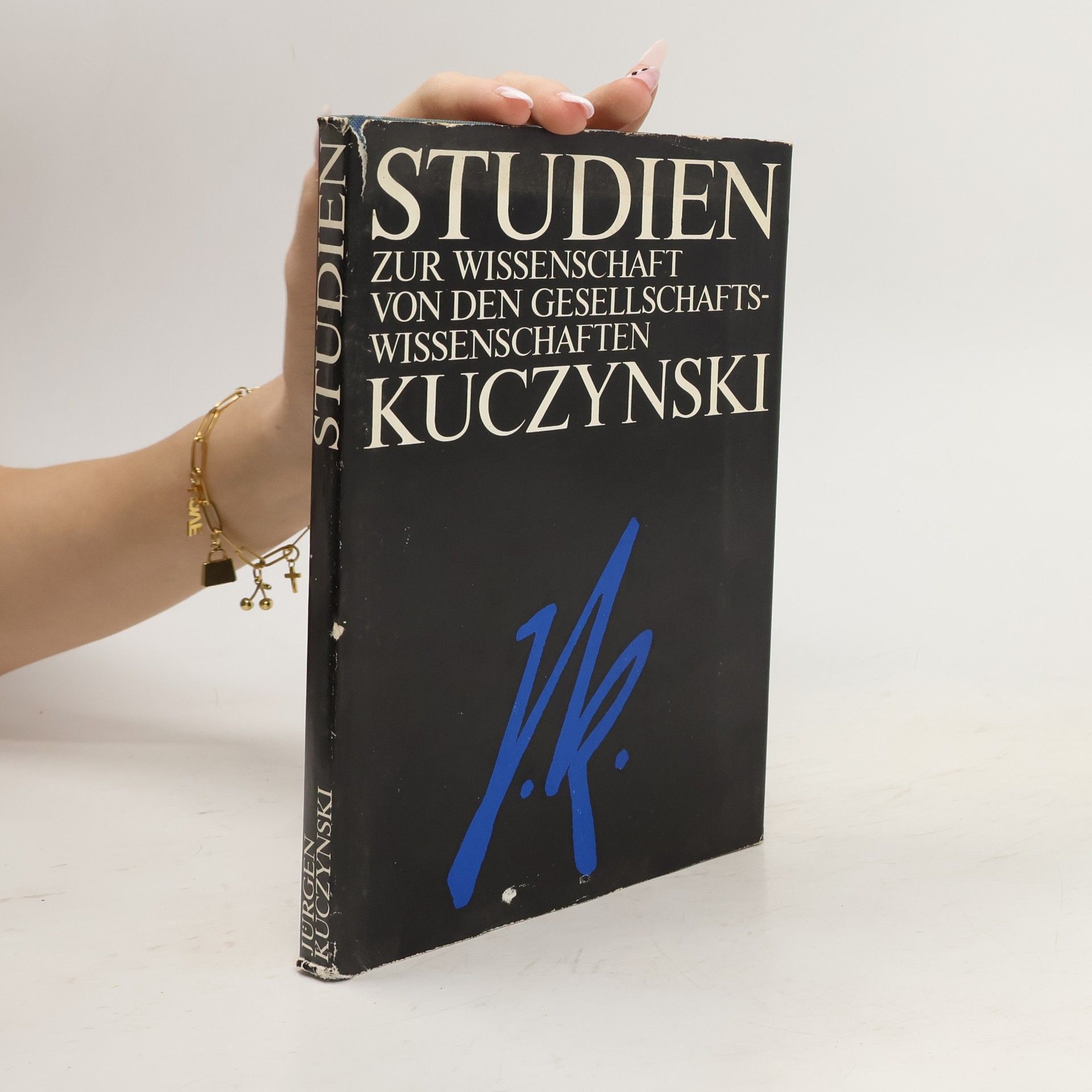 Jürgen Kuczynski Studien zur Wissenschaft von den Gesellschaftswissenschaften