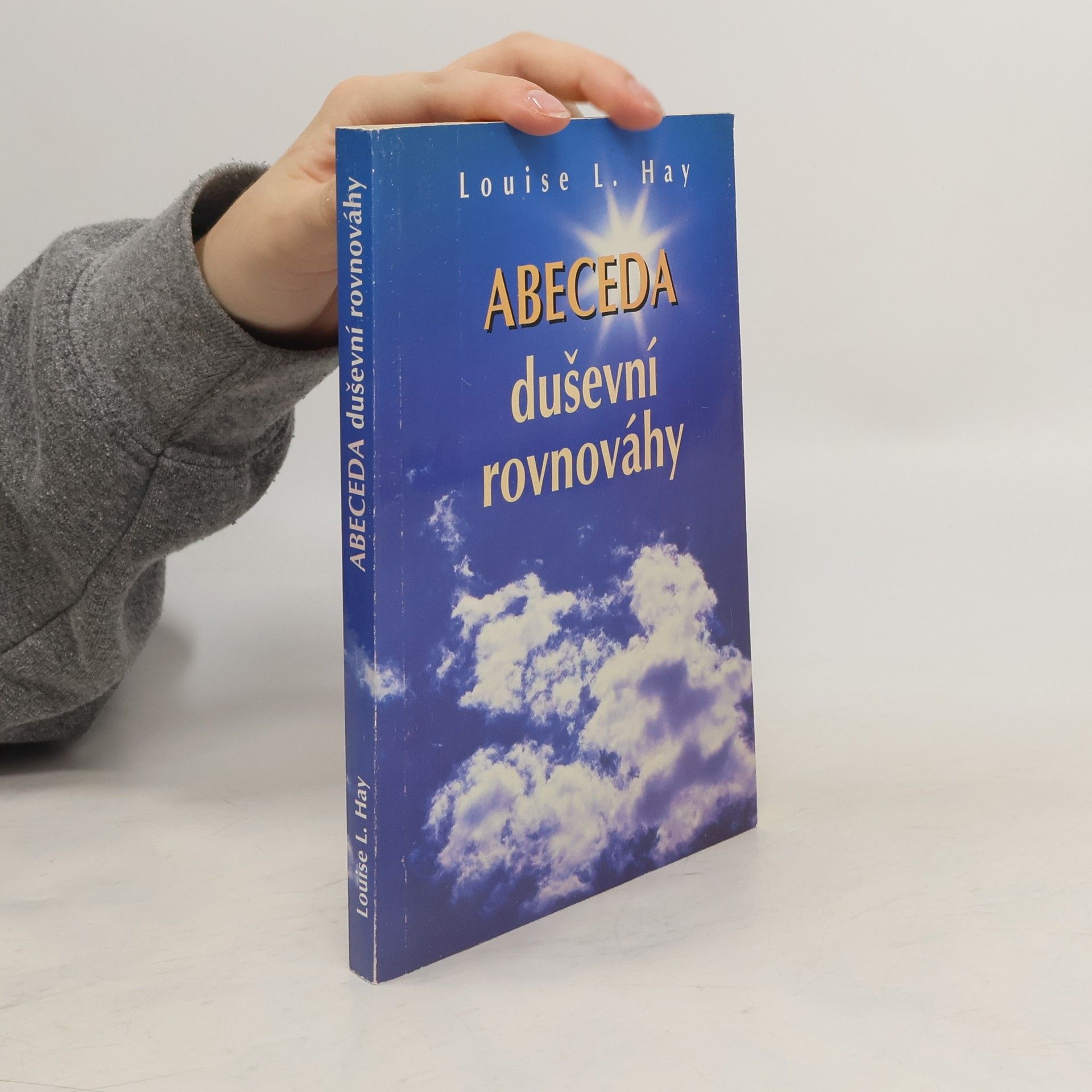 Louise Lynn Hay Abeceda duševní rovnováhy
