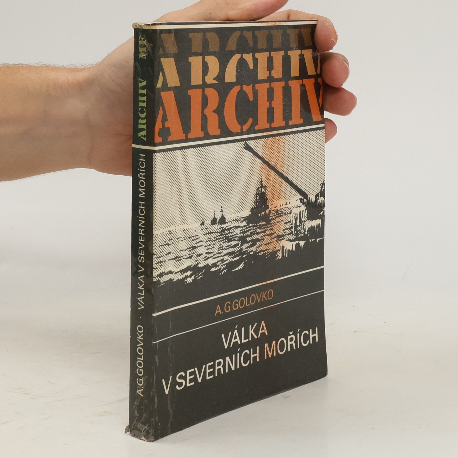 Arsenij G. Golovko Válka v severních mořích