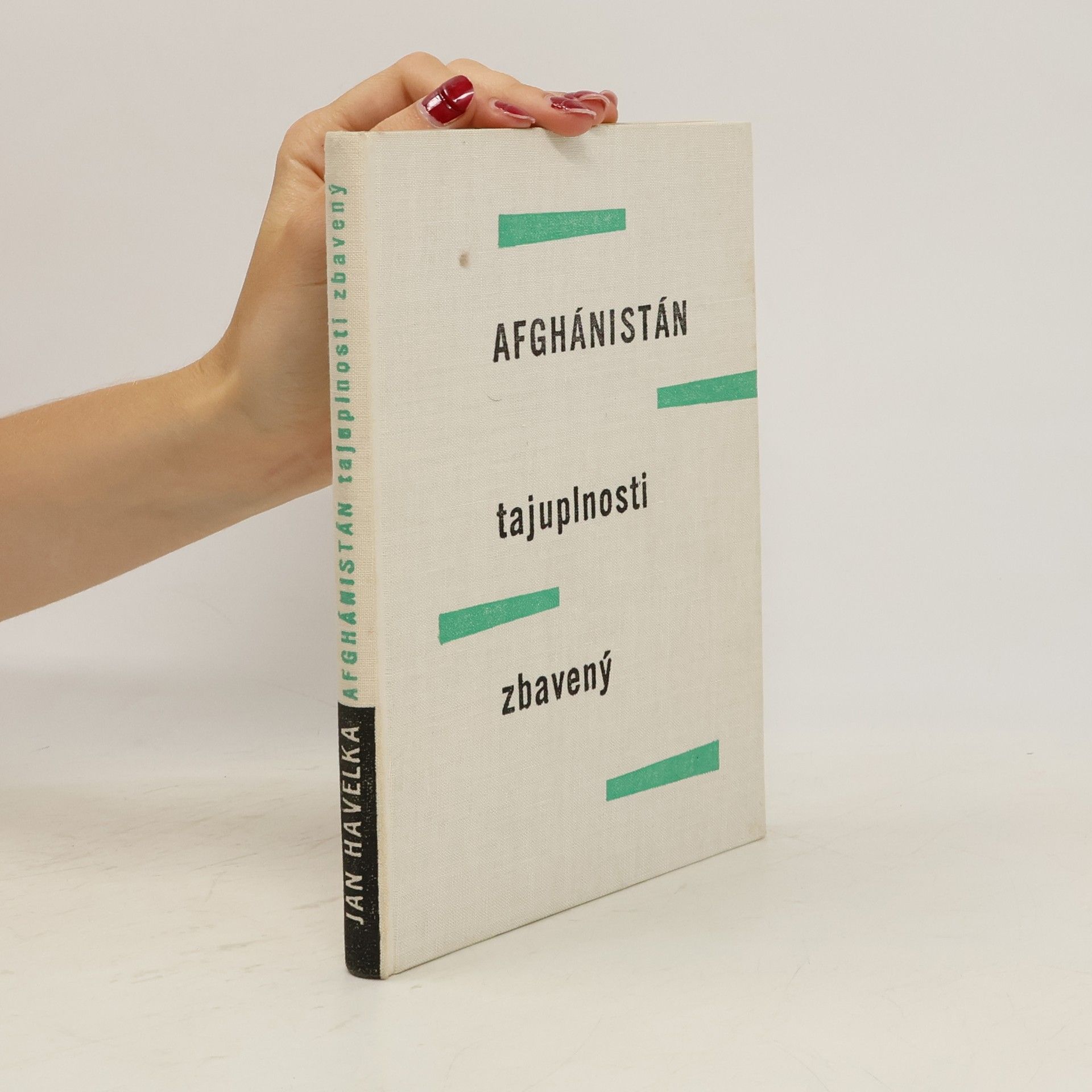 Jan Zahradník Havelka Afghánistán tajuplnosti zbavený