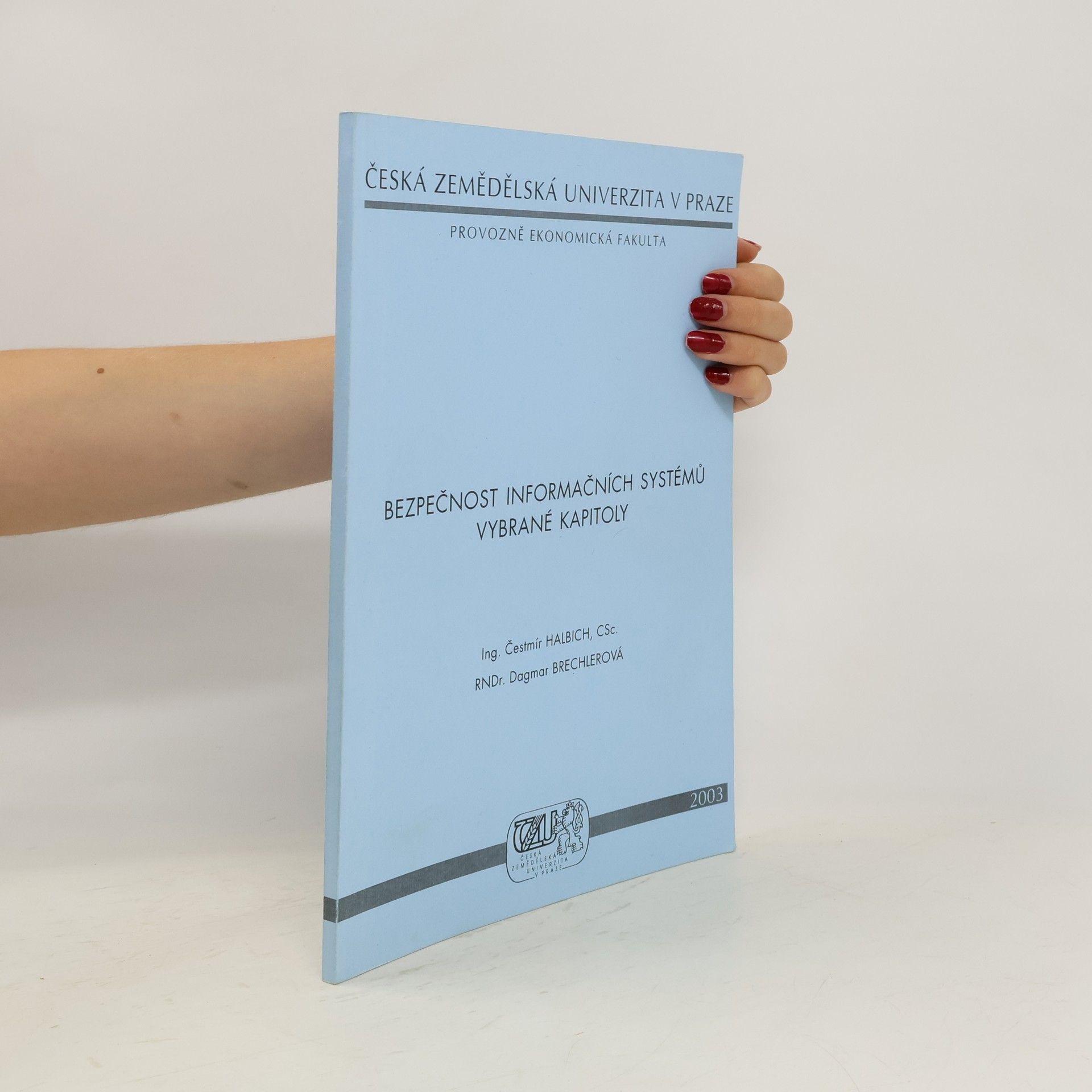 Čestmír Halbich Bezpečnost informačních systémů