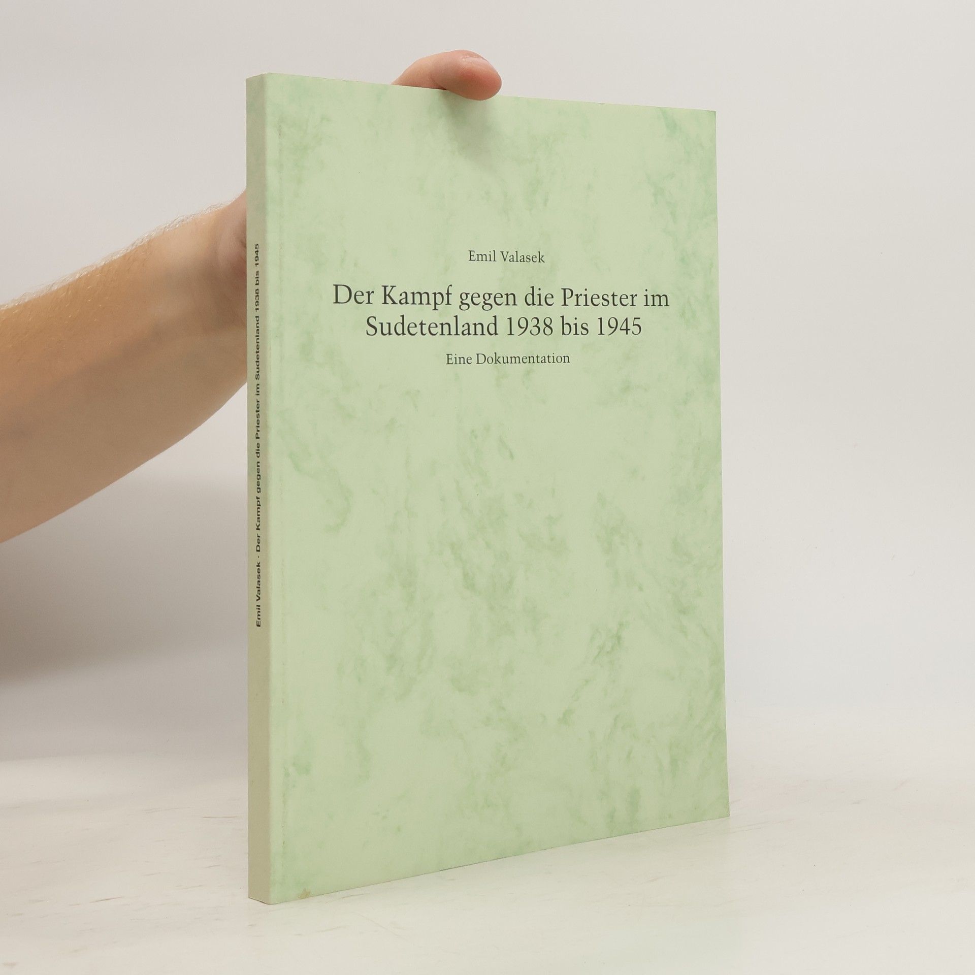 Der Kampf gegen die Priester im Sudetenland 1938 bis 1945