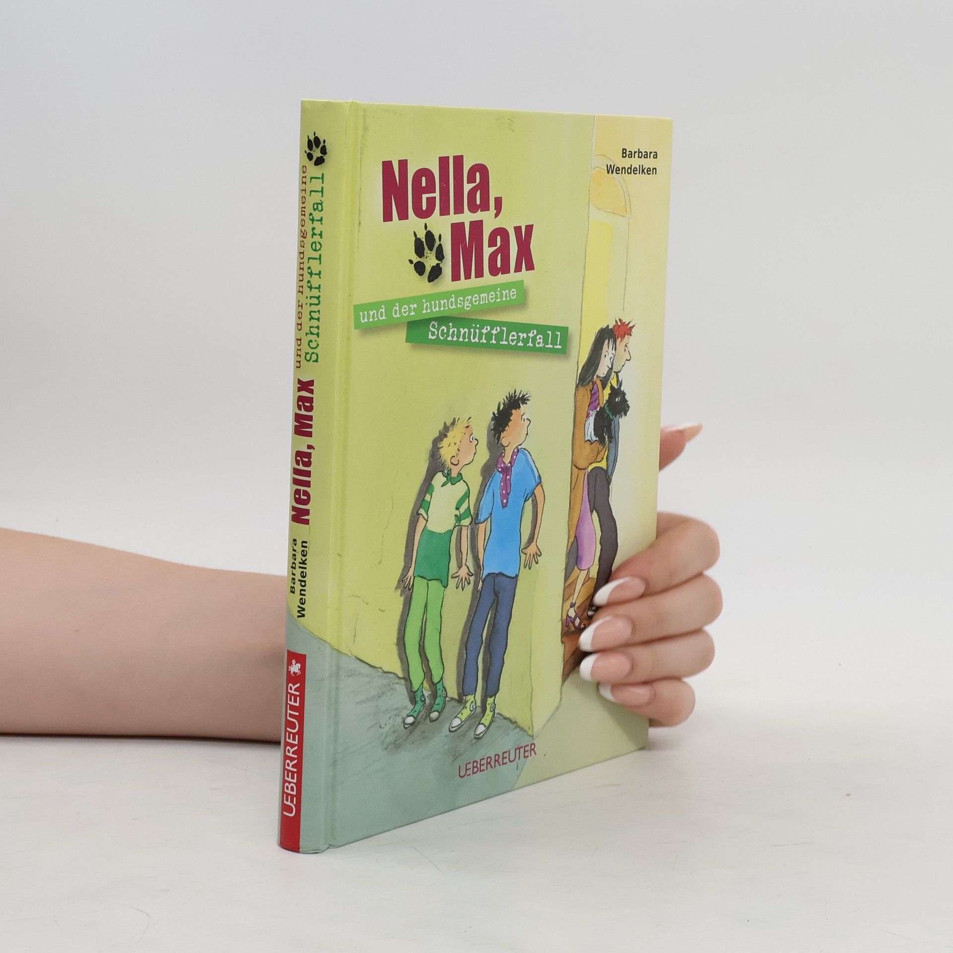 Barbara Wendelken Nella, Max und der hundsgemeine Schnüfflerfall