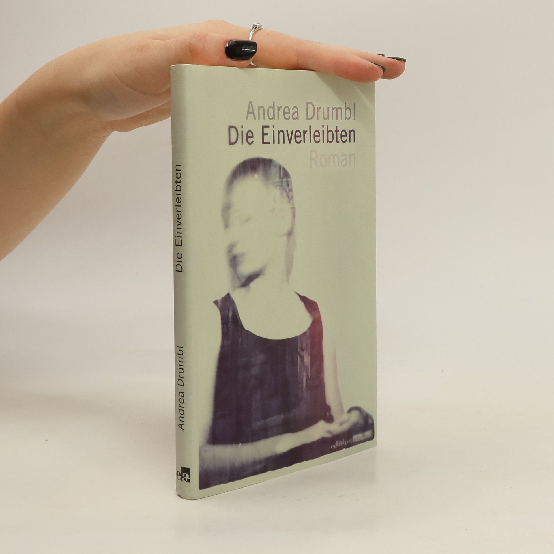 Andrea Drumbl Die Einverleibten