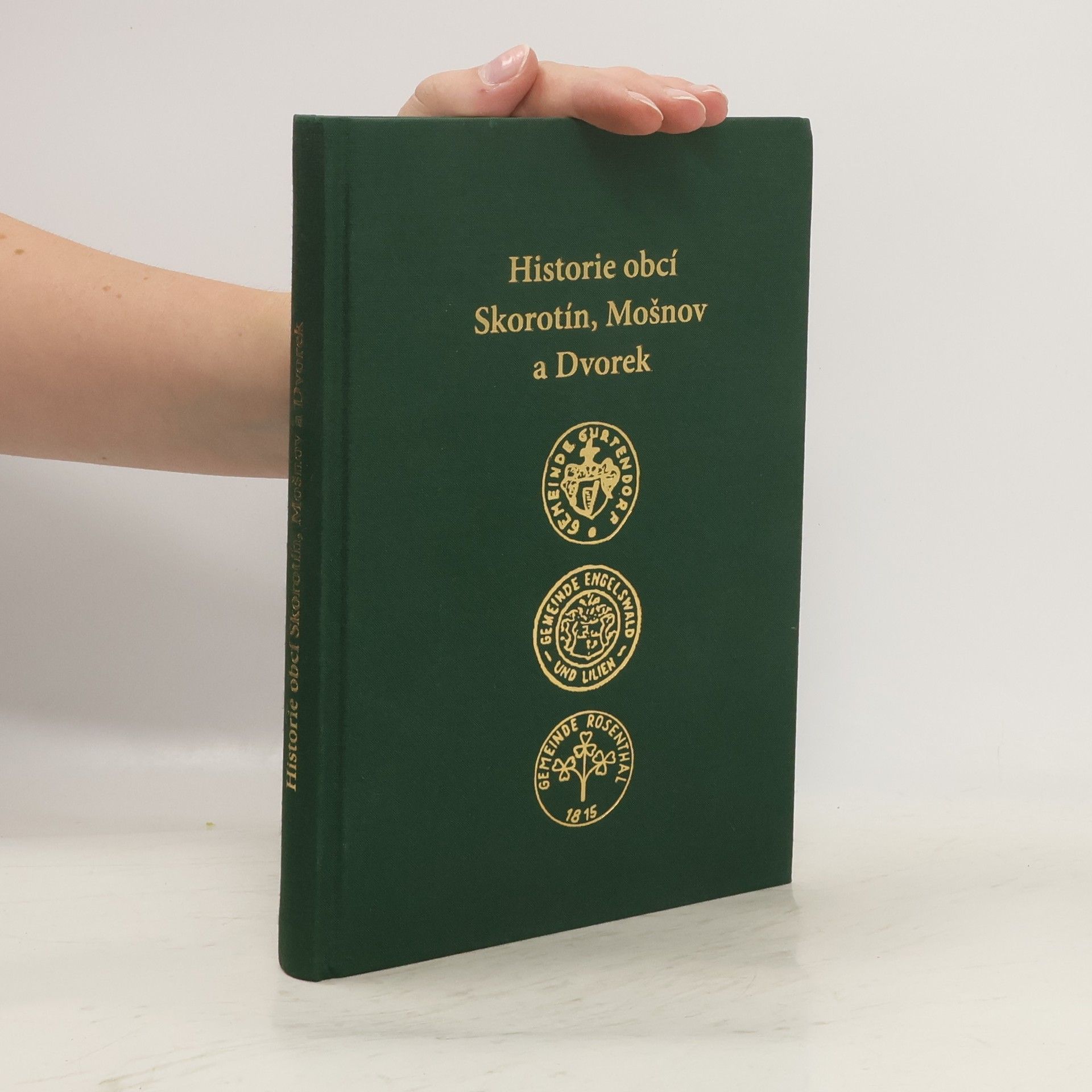kolektiv Historie obcí Skorotín, Mošnov a Dvorek