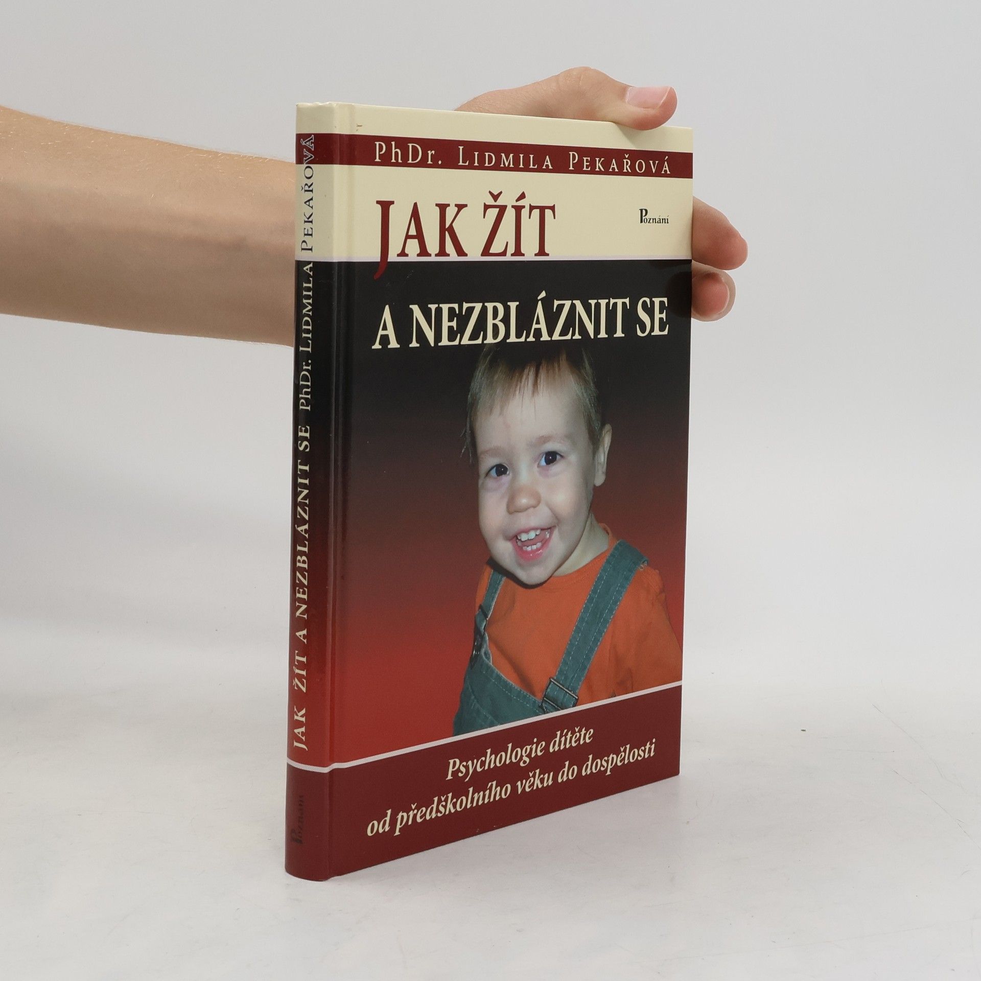 Pekařová Lidmila Jak žít a nezbláznit se