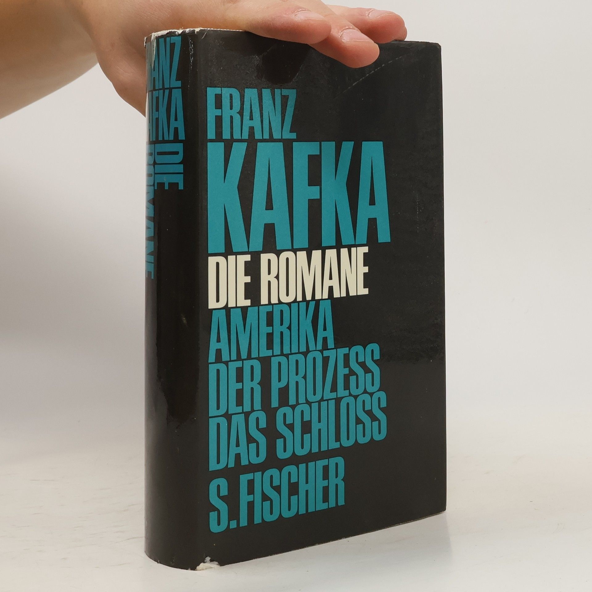 Franz Kafka Die Romane. Amerika. Der Prozeß. Das Schloß