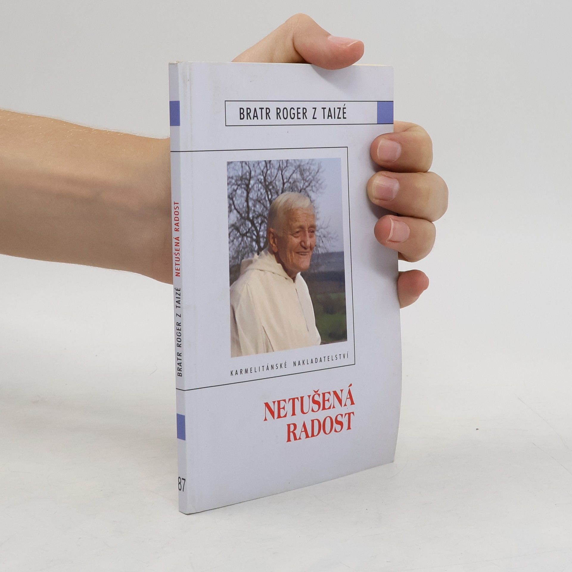 Roger z. Taizé Netušená radost