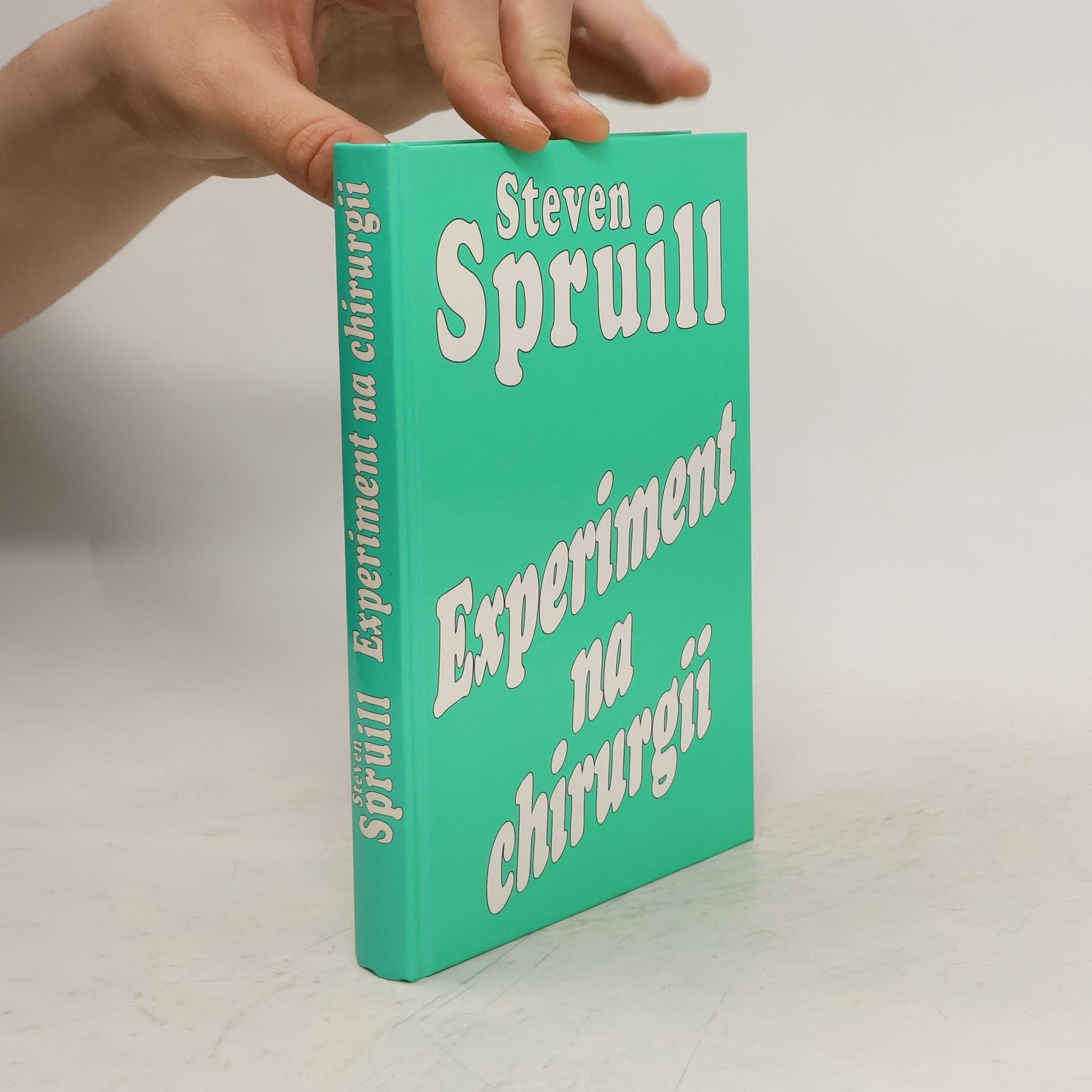 Steven G. Spruill Experiment na chirurgii