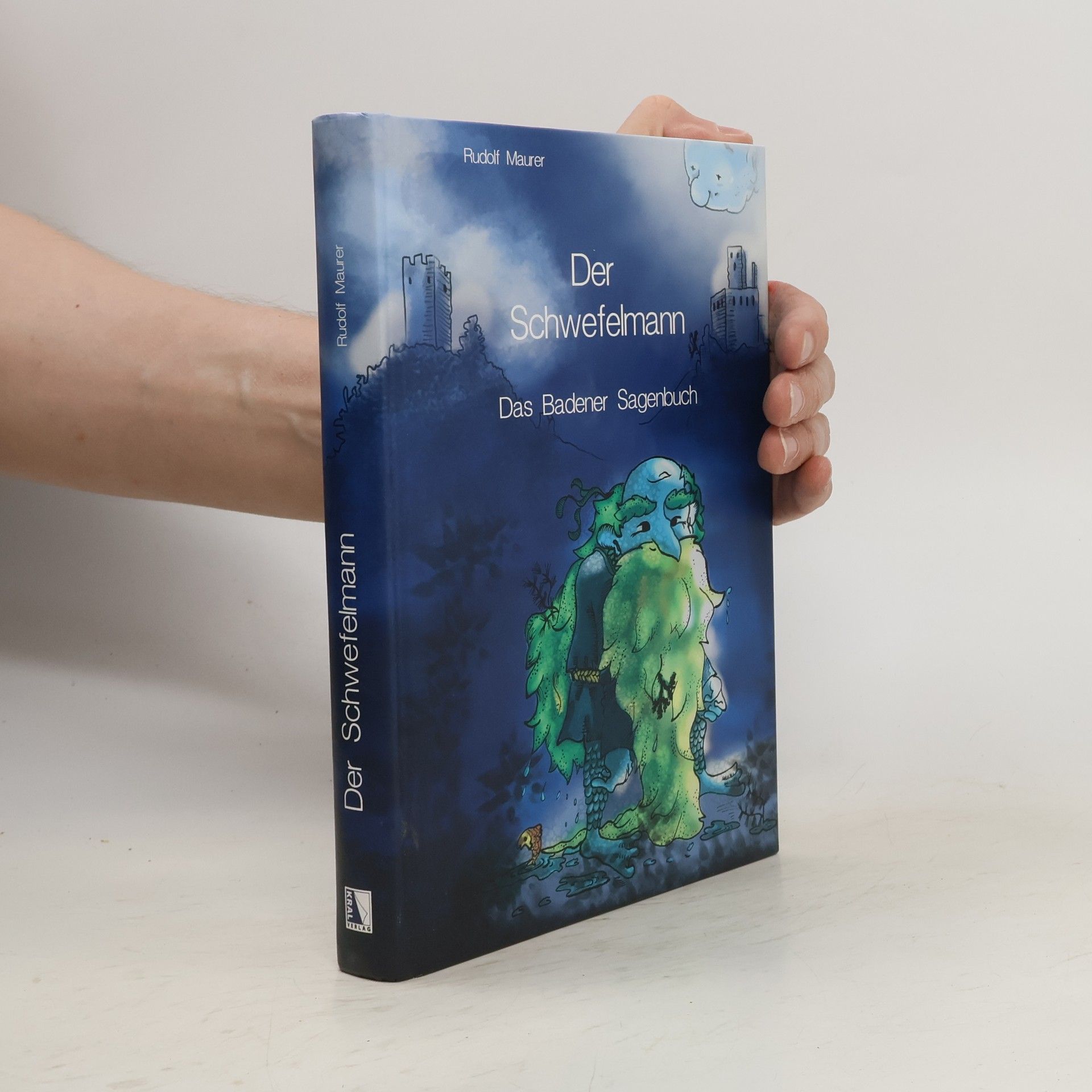 Rudolf Maurer Der Schwefelmann. Das Badener Sagenbuch