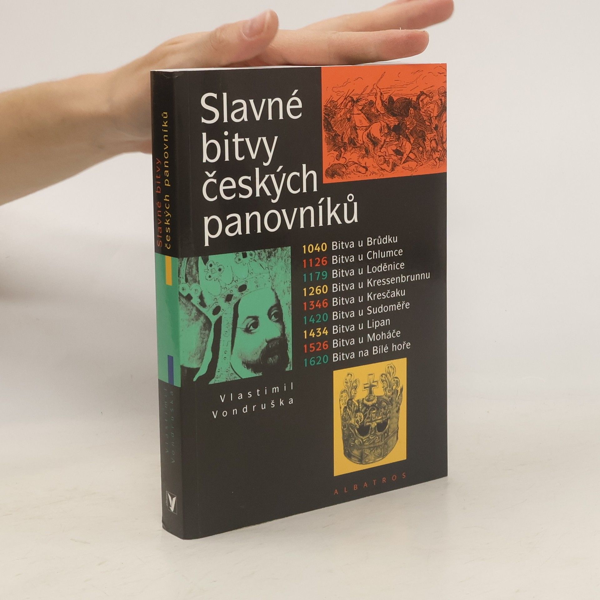 Vlastimil Vondruška Slavné bitvy českých panovníků