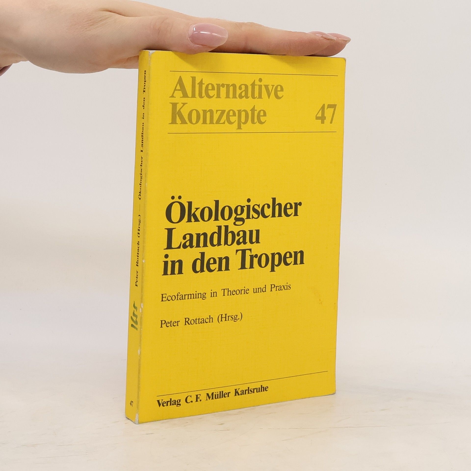Peter Rottach Ökologischer Landbau in den Tropen