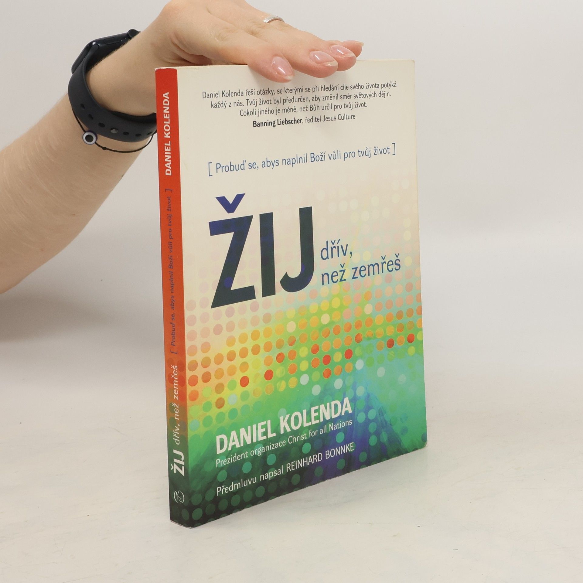Daniel Kolenda Žij dřív, než zemřeš