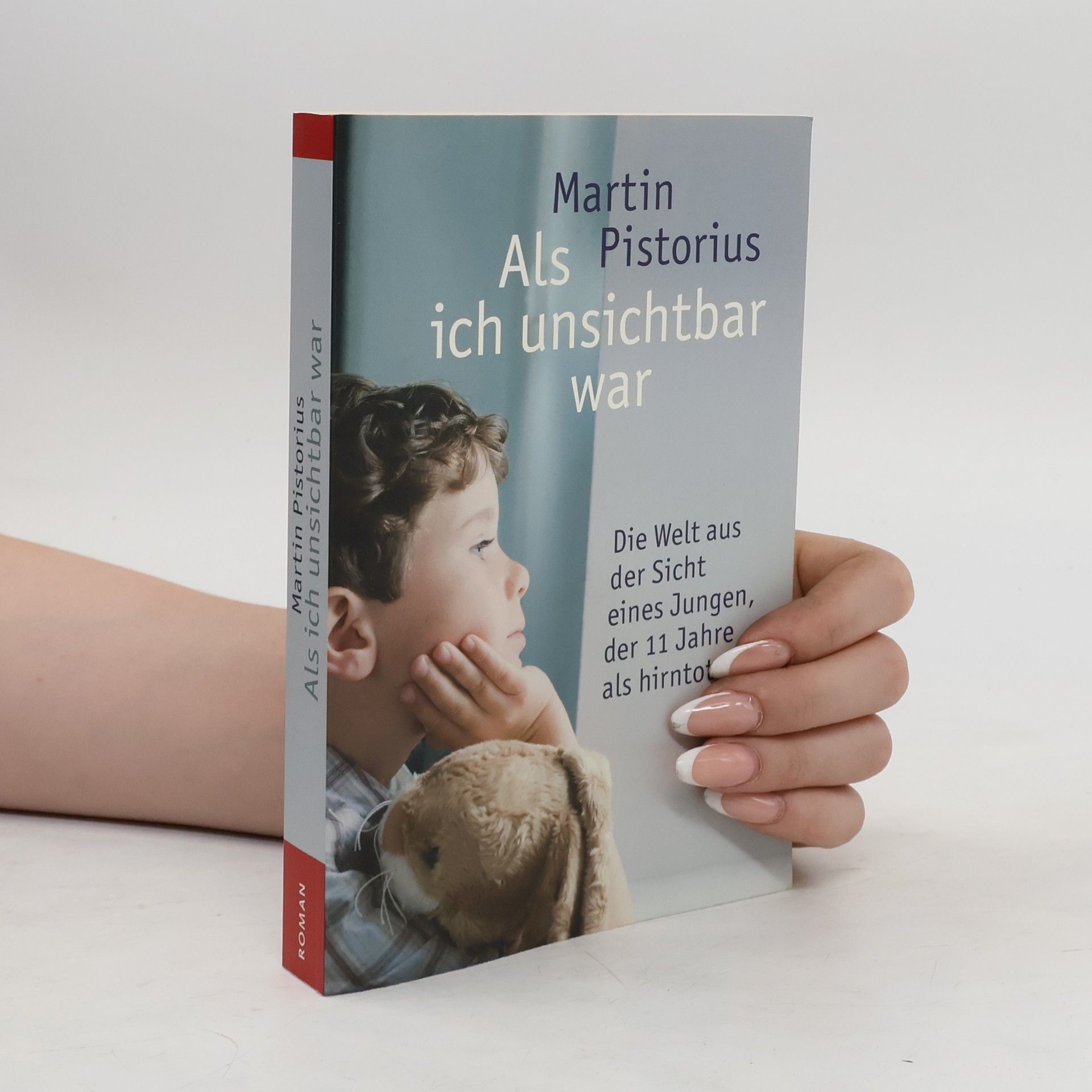 Martin Pistorius Als ich unsichtbar war