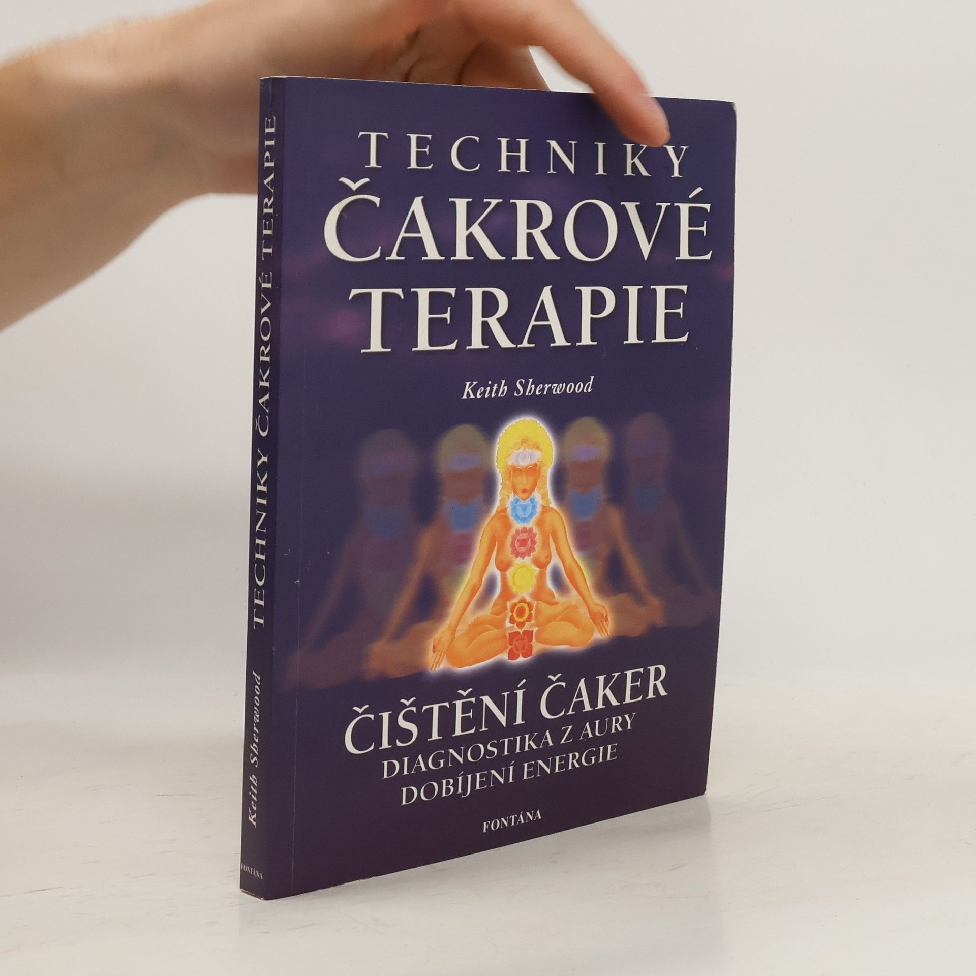 Keith Sherwood Techniky čakrové terapie : umění duchovního léčení