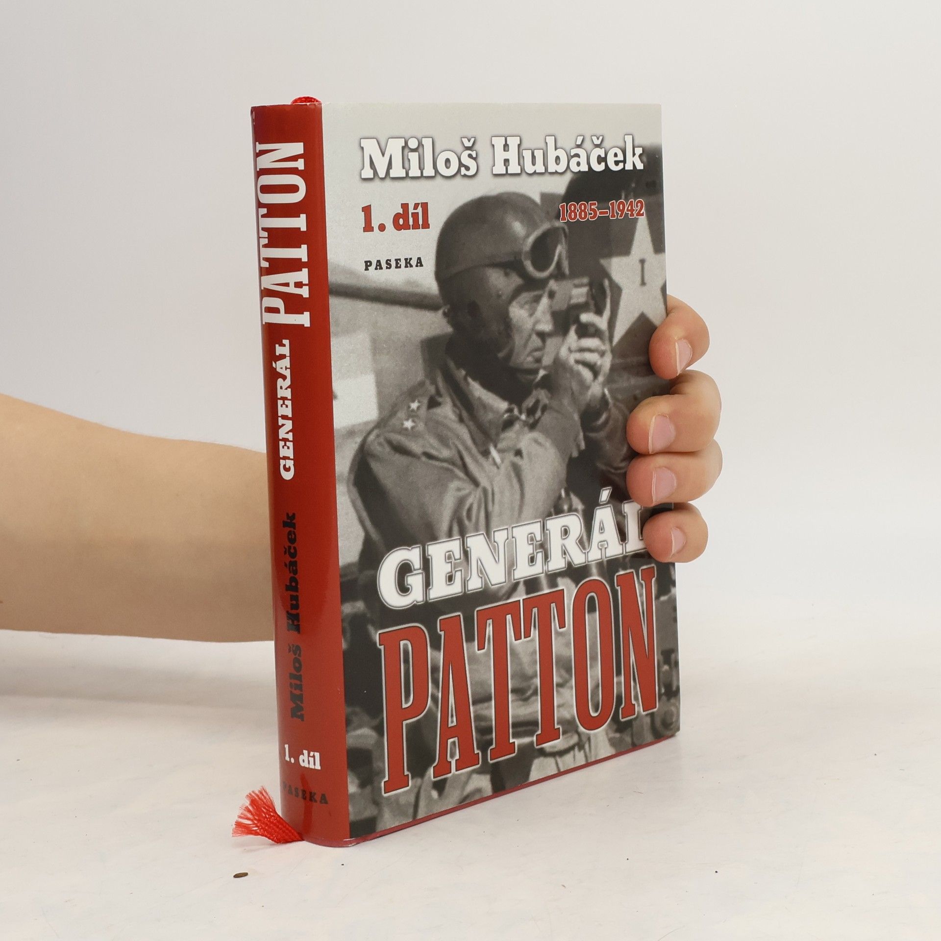 Miloš Hubáček Generál Patton. 1. díl, 1885-1942