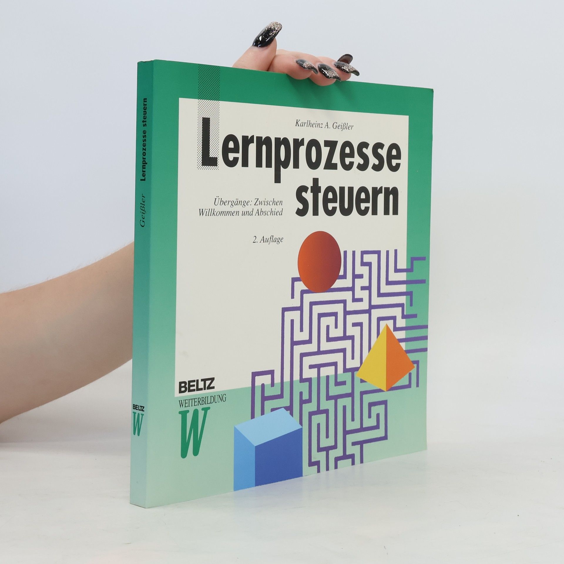 Karlheinz Geißler Lernprozesse steuern