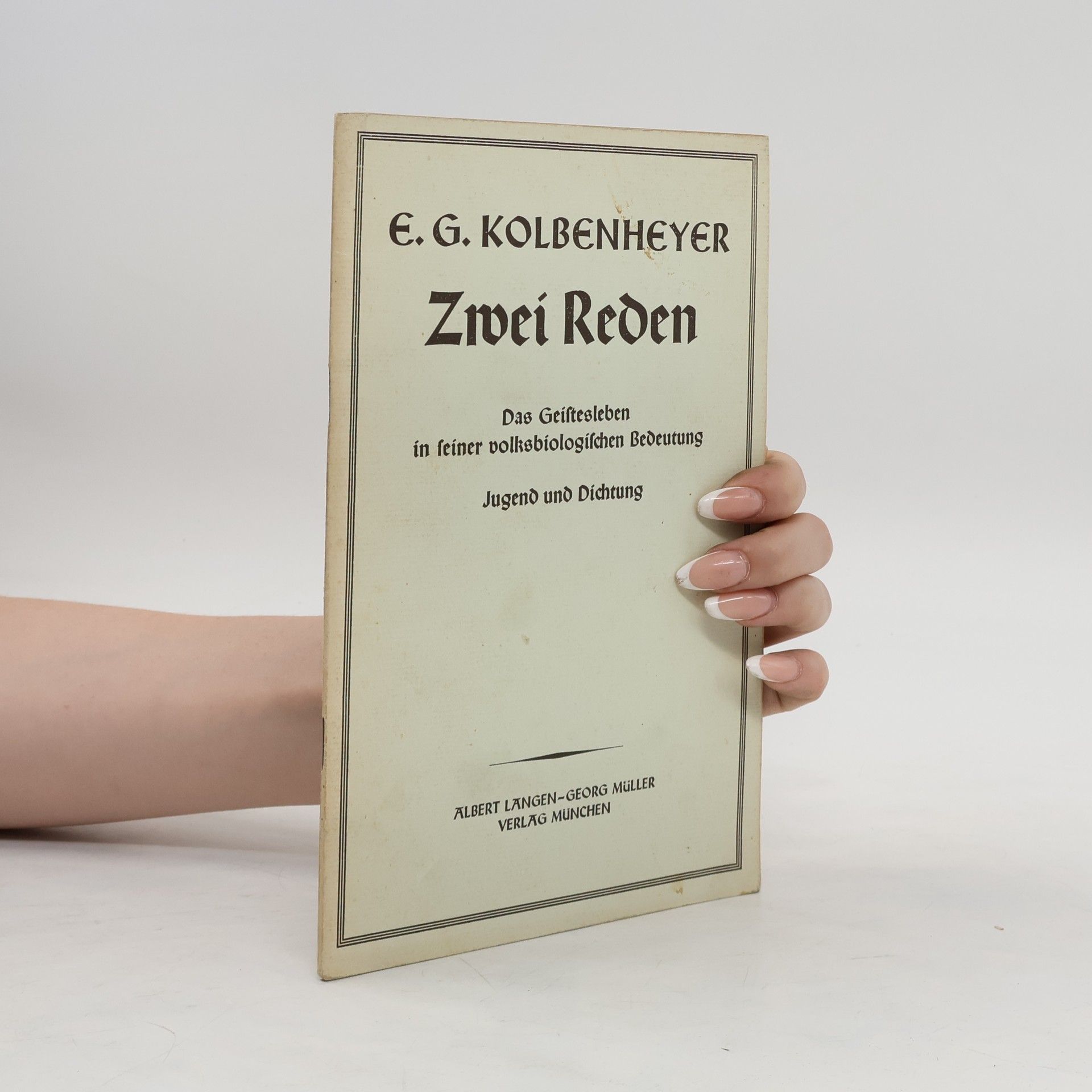 Erwin Guido Kolbenheyer Zwei Reden