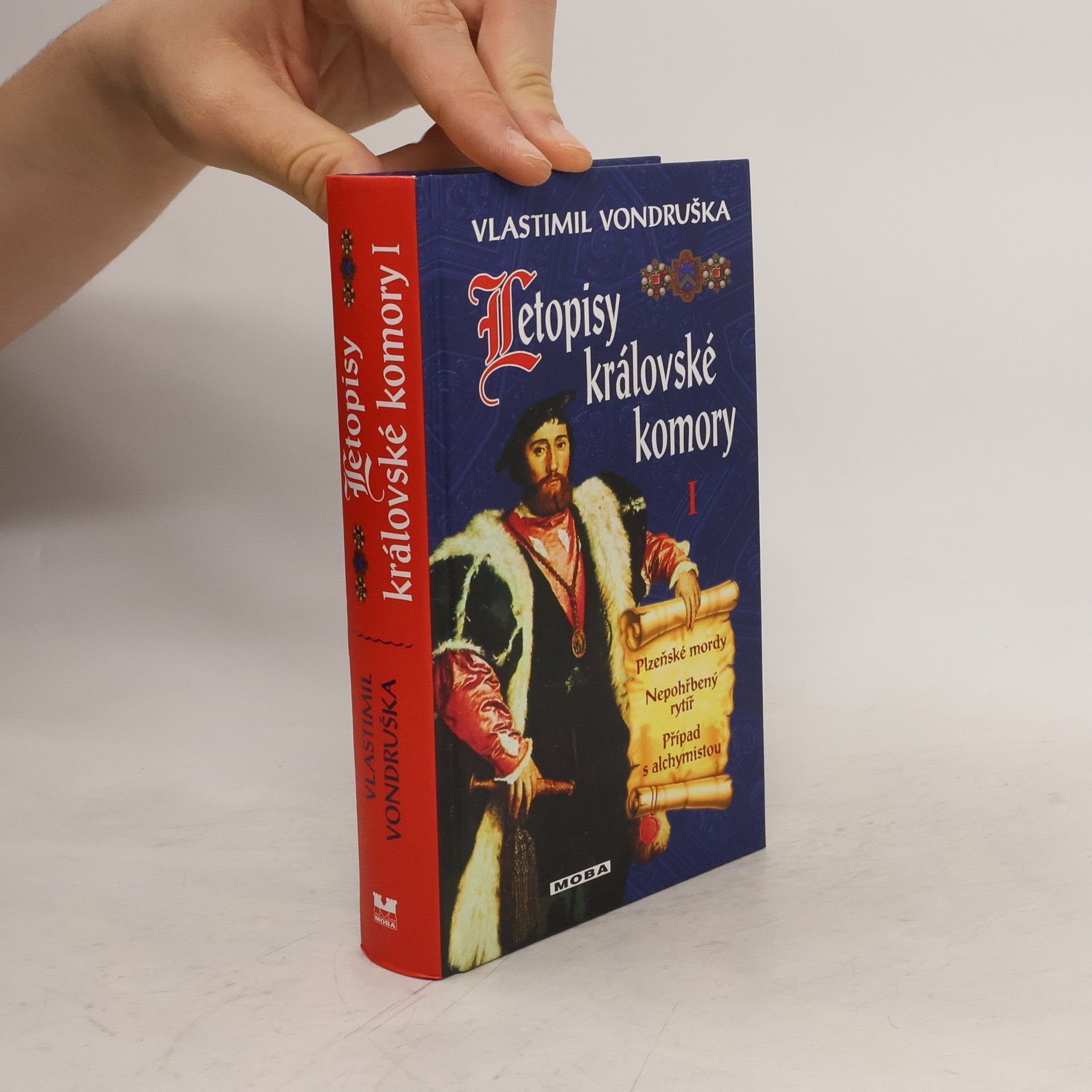 Vlastimil Vondruška Letopisy královské komory 1 (Plzeňské mordy, Nepohřbený rytíř, Případ s alchymistou)