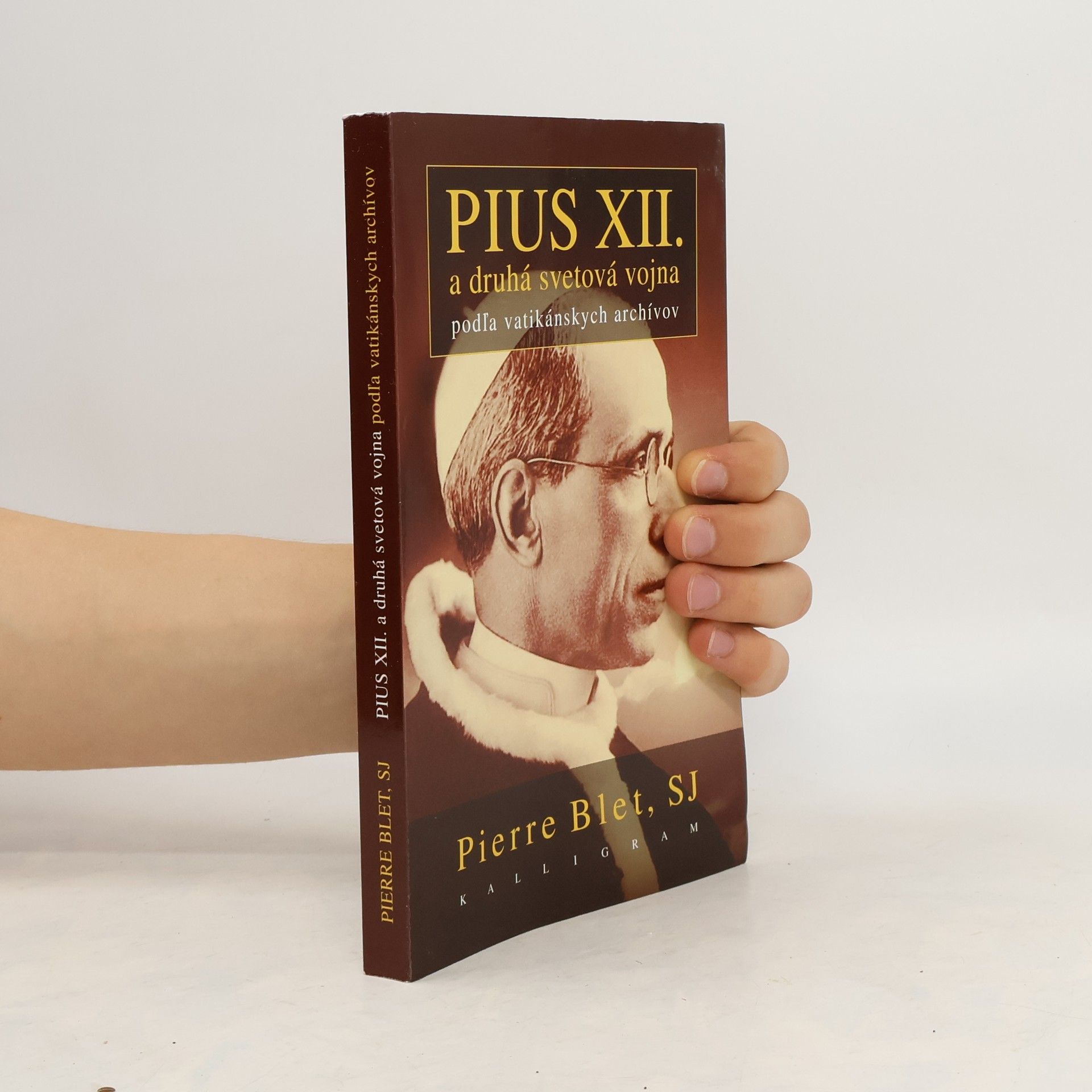 Pierre Blet Pius XII. a druhá svetová vojna podľa vatikánskych archívov