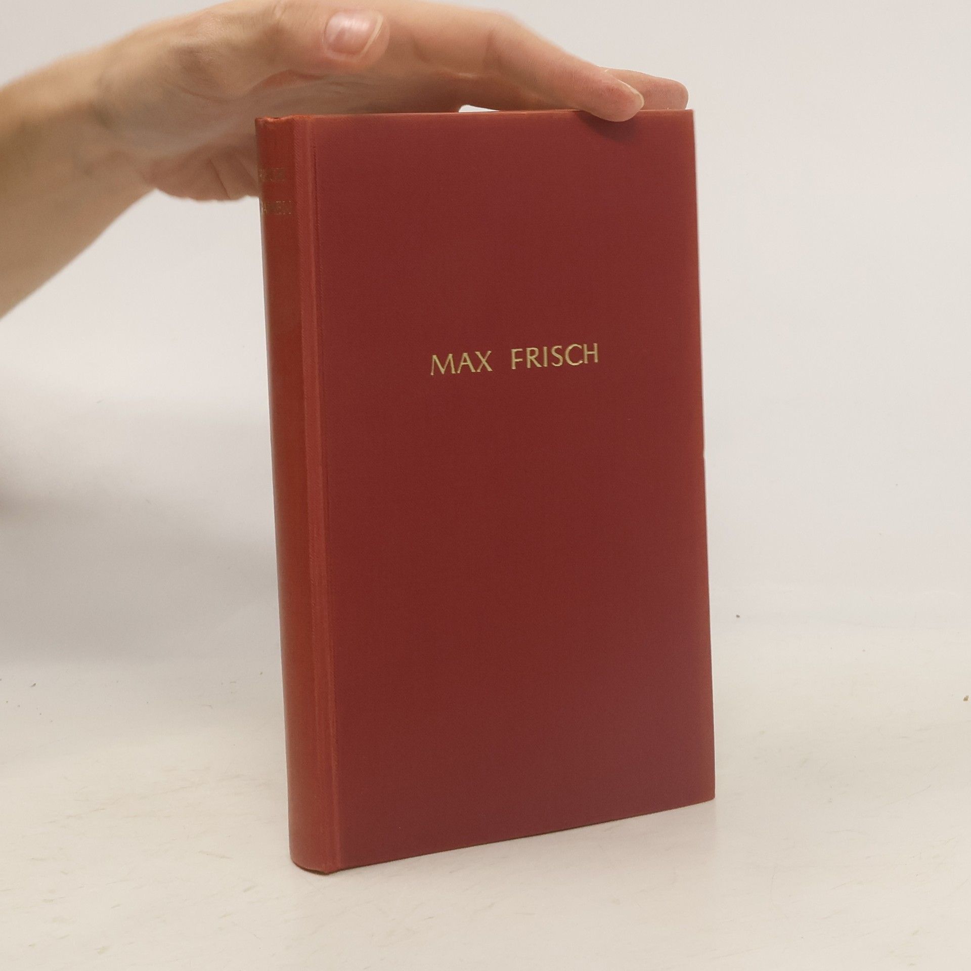 Max Frisch Die Chinesische Mauer. Biedermann und die Brandstifter. Don Juan oder Die Liebe zur Geometrie. Andorra