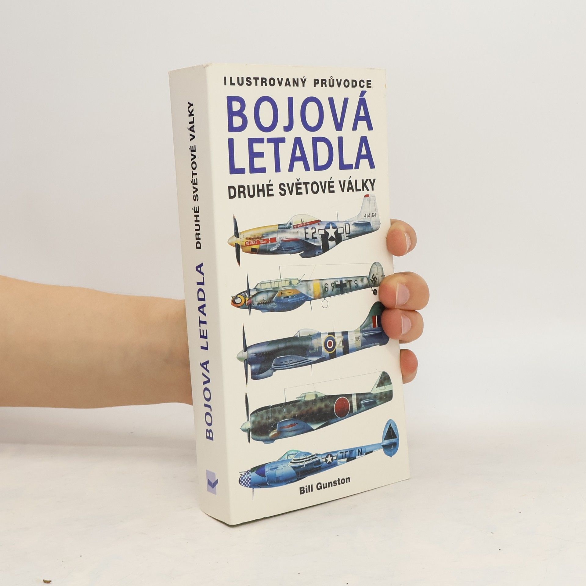 Bill Gunston Bojová letadla druhé světové války