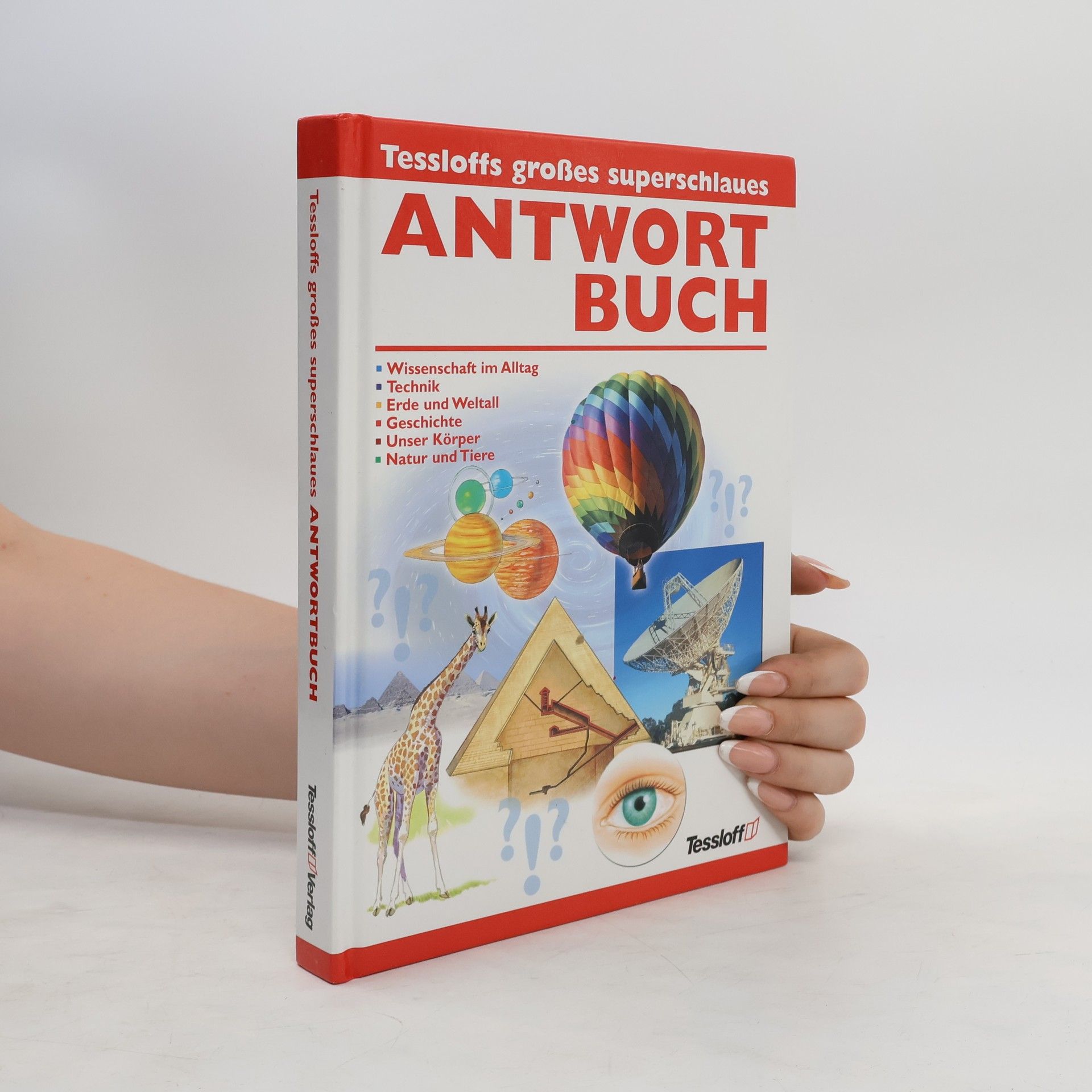 Dr. Rainer Köthe Tessloffs großes superschlaues Antwortbuch