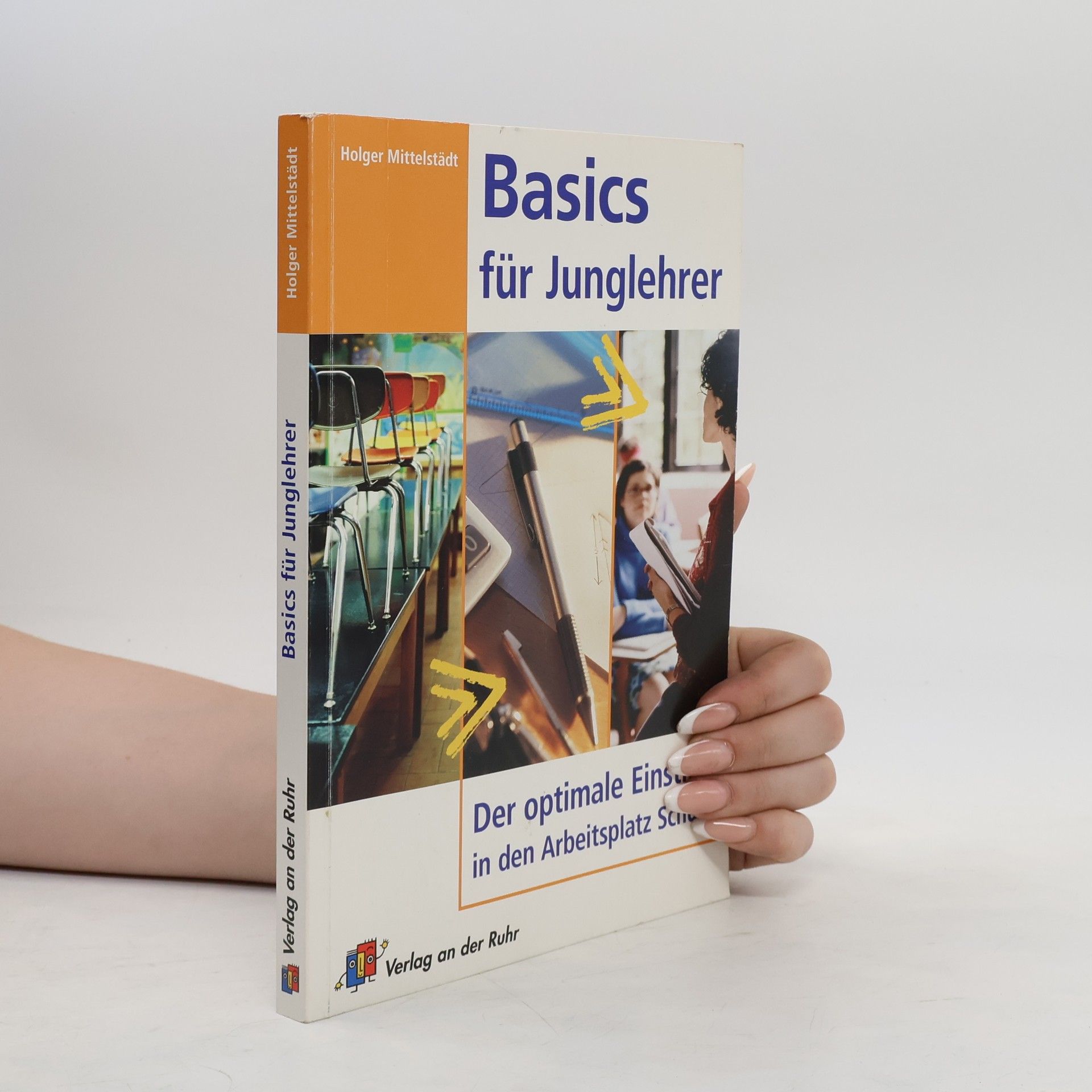 Holger Mittelstädt Basics für Junglehrer