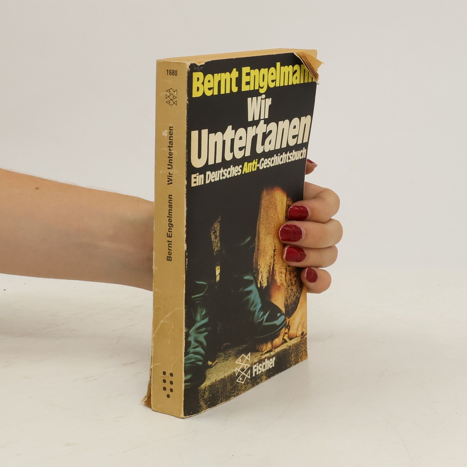 Bernt Engelmann Wir Untertanen. Ein Deutsches Anti-Geschichtsbuch