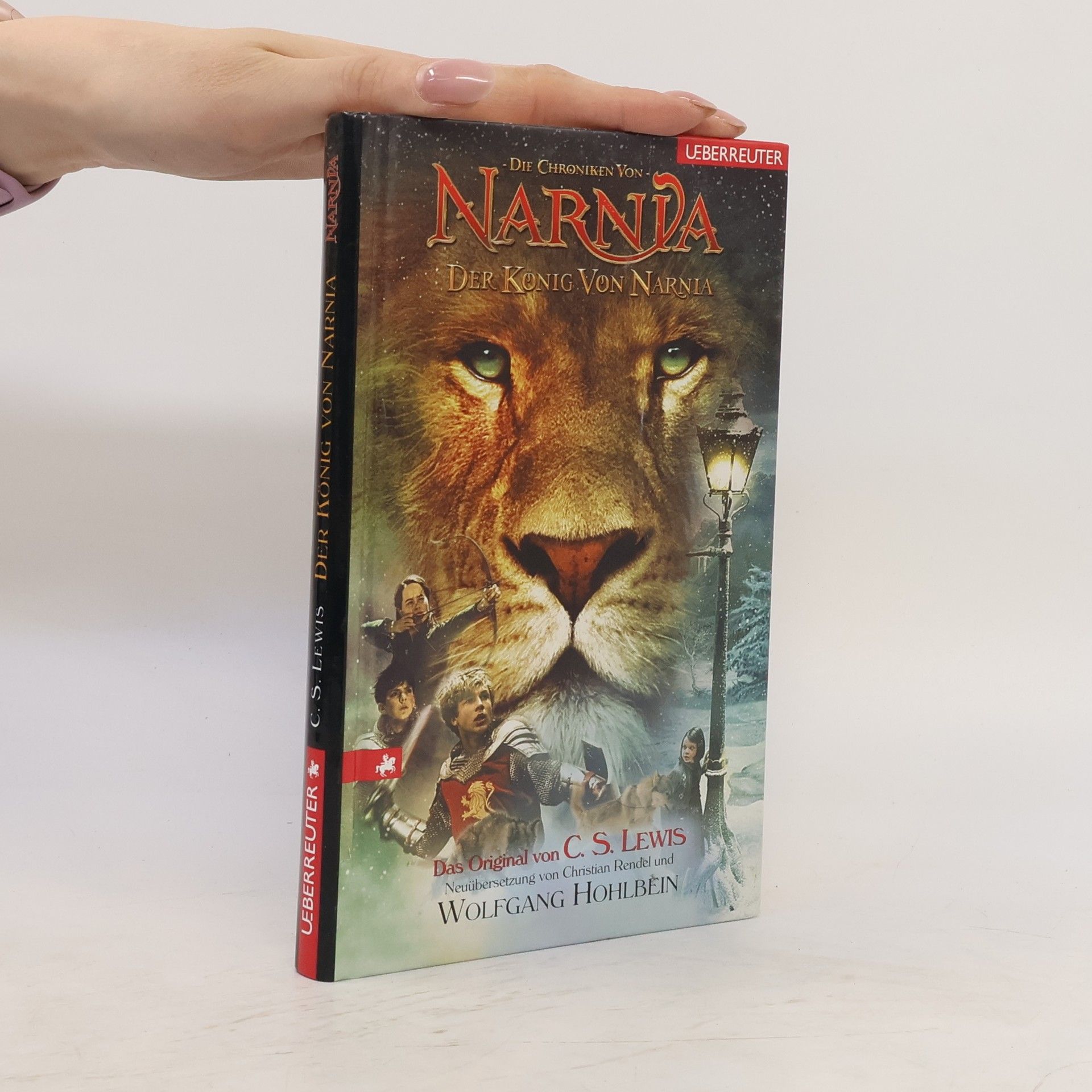 Clive Staples Lewis Die Chroniken von Narnia. Der König von Narnia