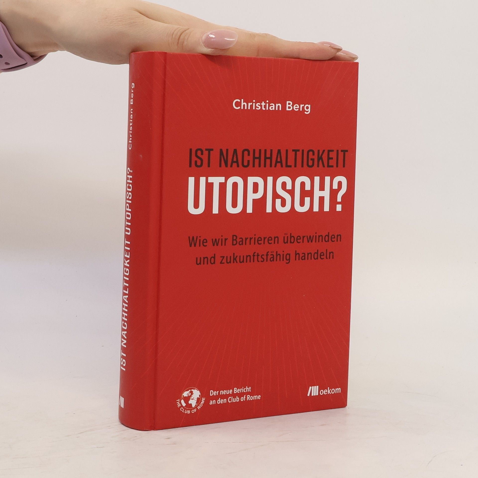 Christian Berg Ist Nachhaltigkeit utopisch?