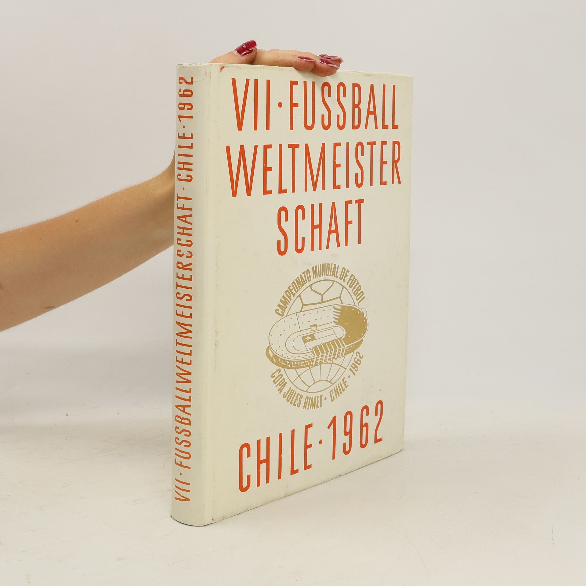 Collectif d'auteurs Fußball Weltmeisterschaft. Chile 1962