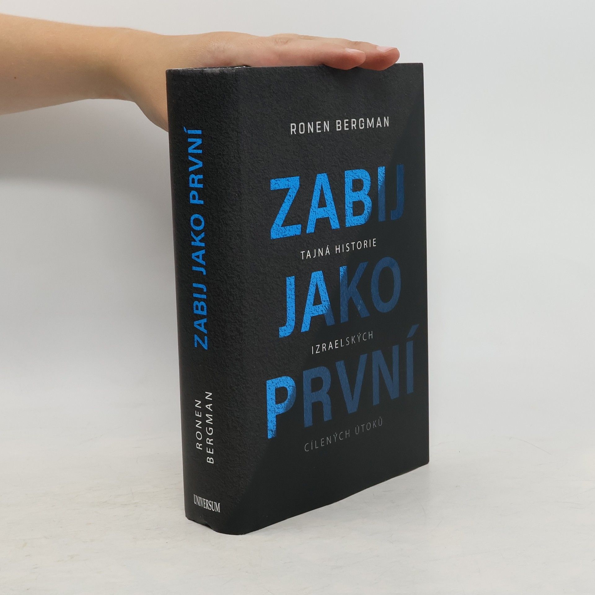 Ronen Bergman Zabij jako první. Tajná historie izraelských cílených útoků